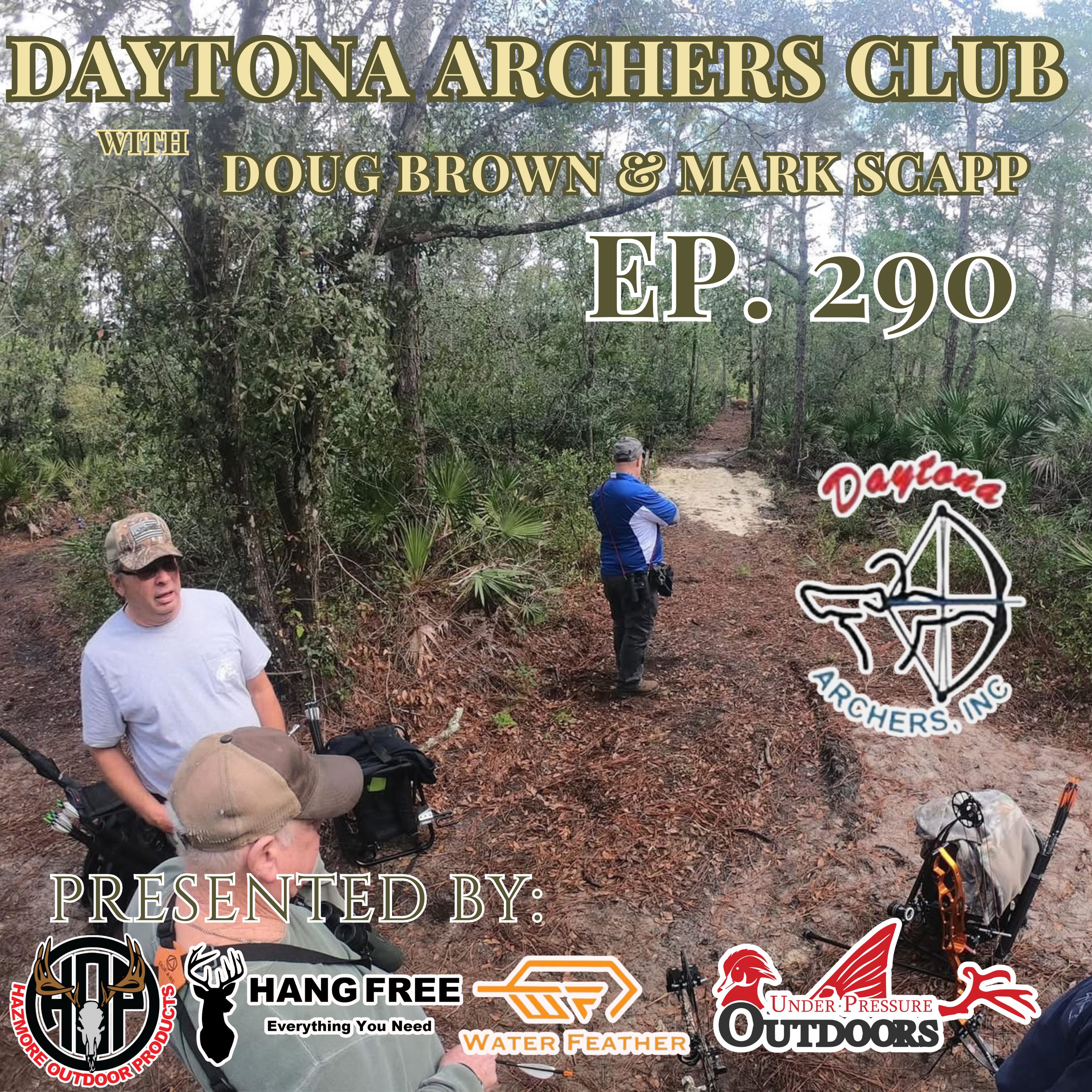 Ep. 290 Daytona Archers Club with Doug Brown & Mark Scapp