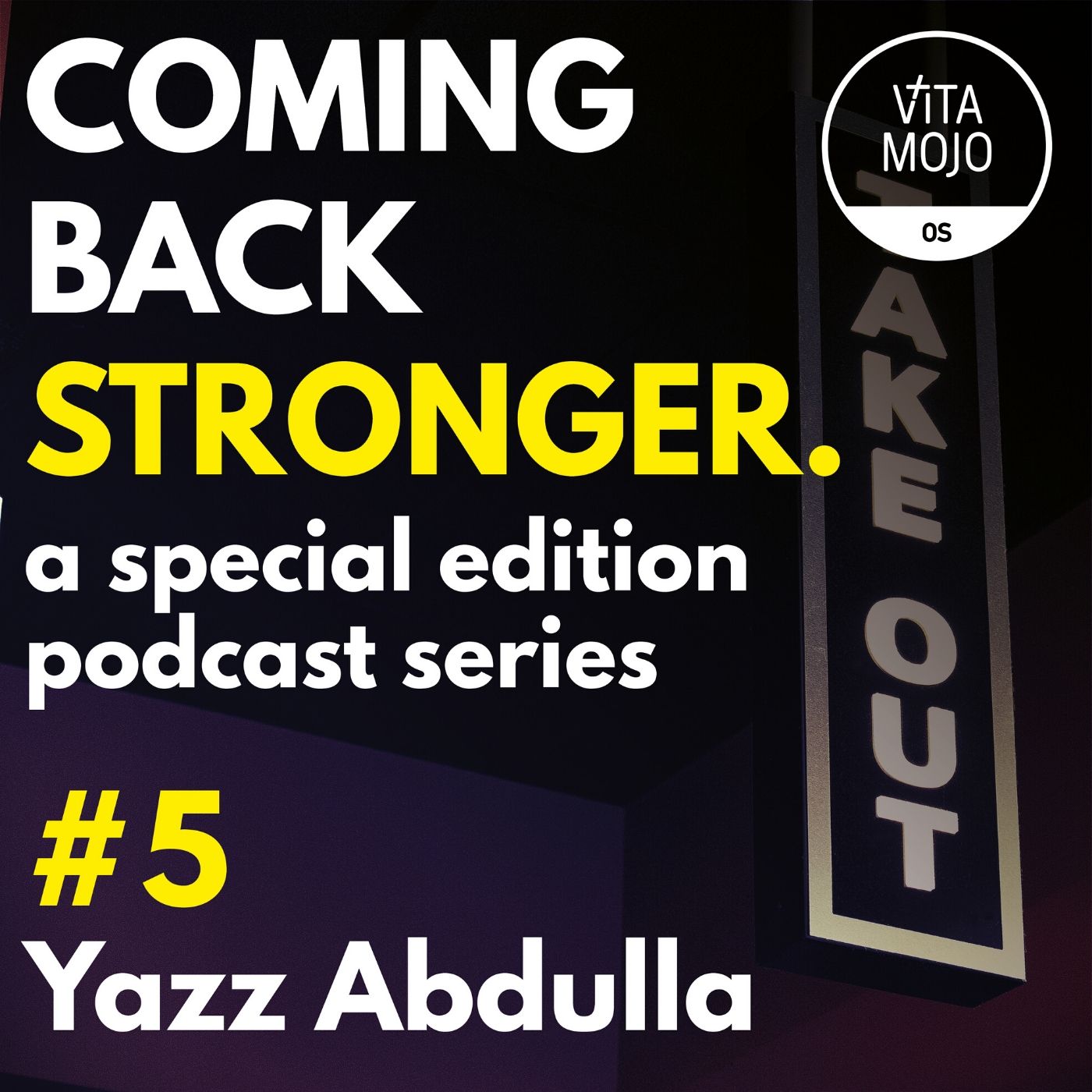Coming Back Stronger Episode 5 with Yazz Abdulla, CEO and Founder of Urban Hospitality Image
