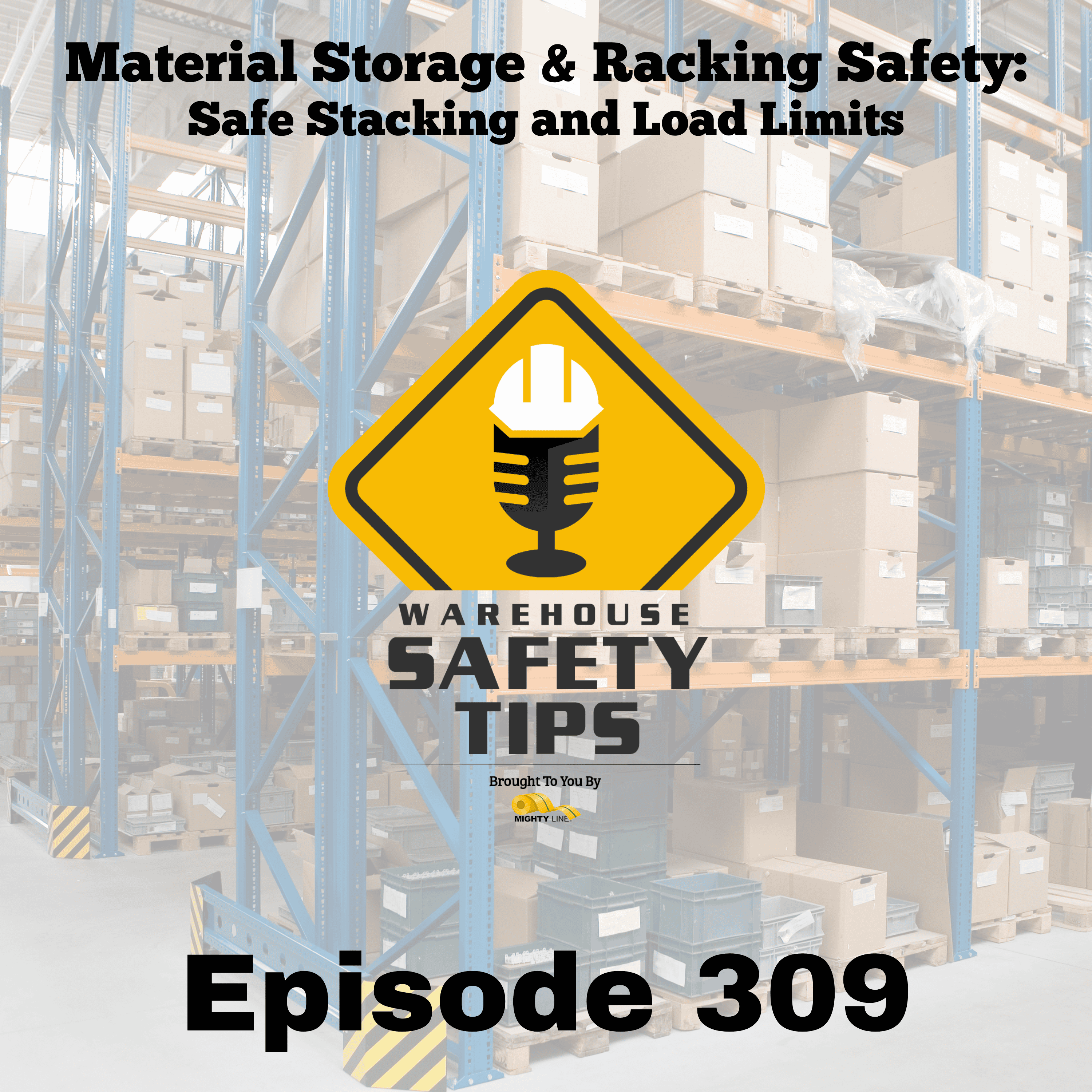 Warehouse Safety Tips | Episode 309 | Safe Stacking and Load Limits