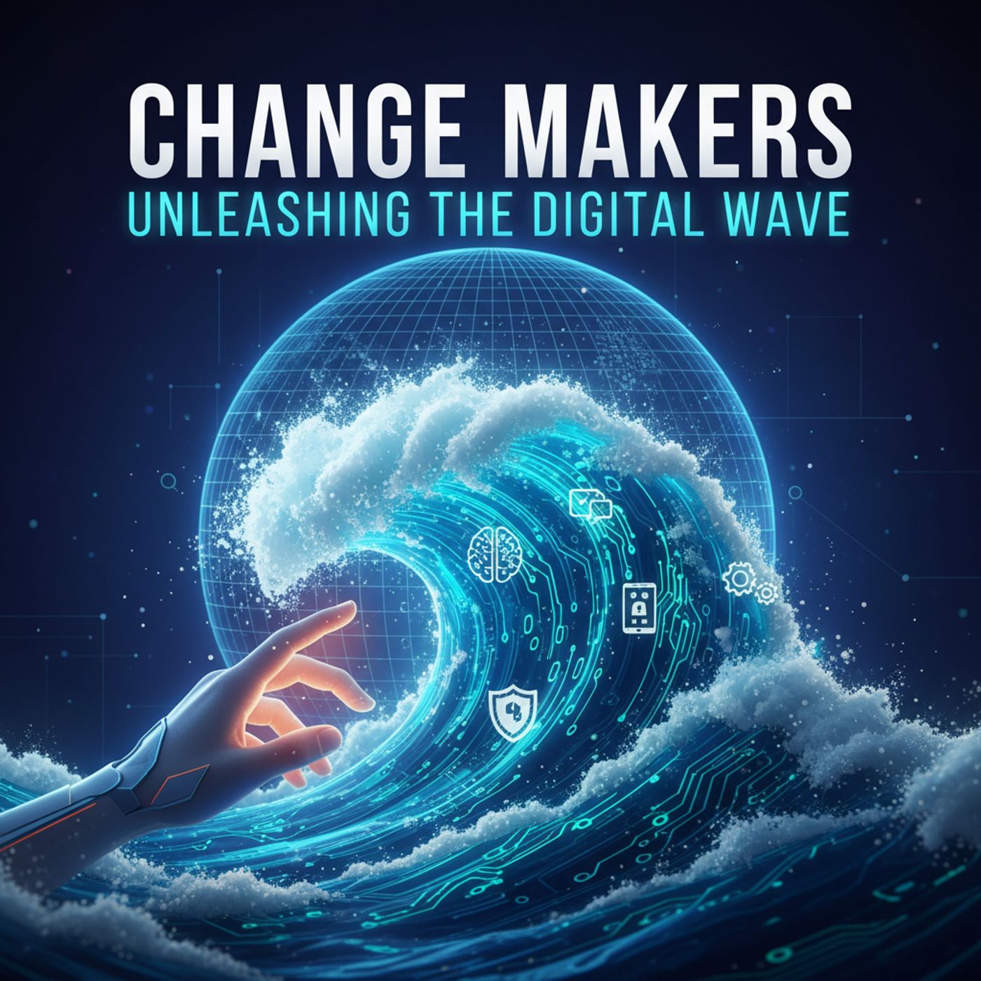 Change Makers Unleashing the Digital Wave