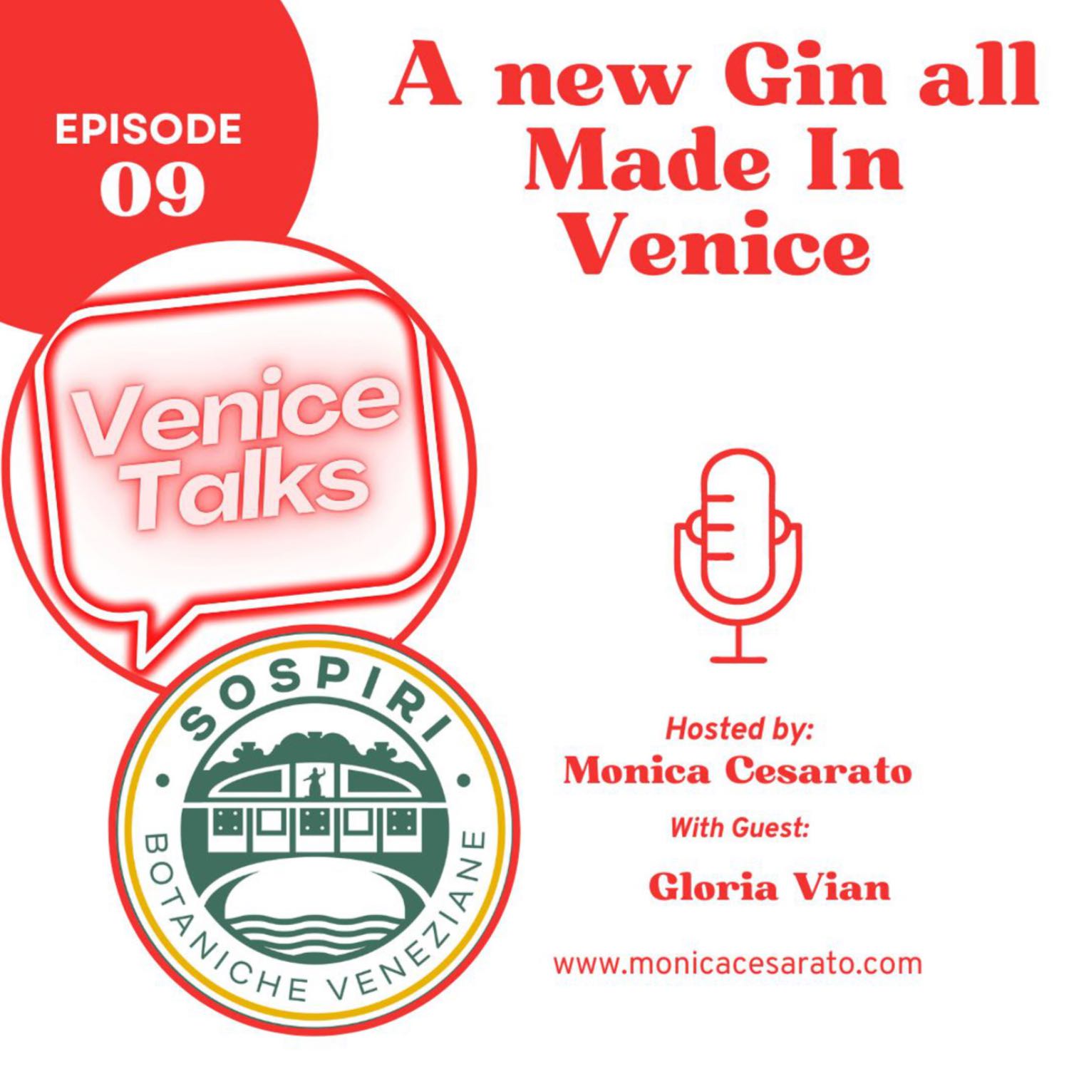 Ep.9 - Sip & Savor: Crafting Venetian Elegance with the Artisanal Essence of Venice's New Gin. A chat with Gloria Vian of Sospiri Botaniche Veneziane, maker of Gin in Venice