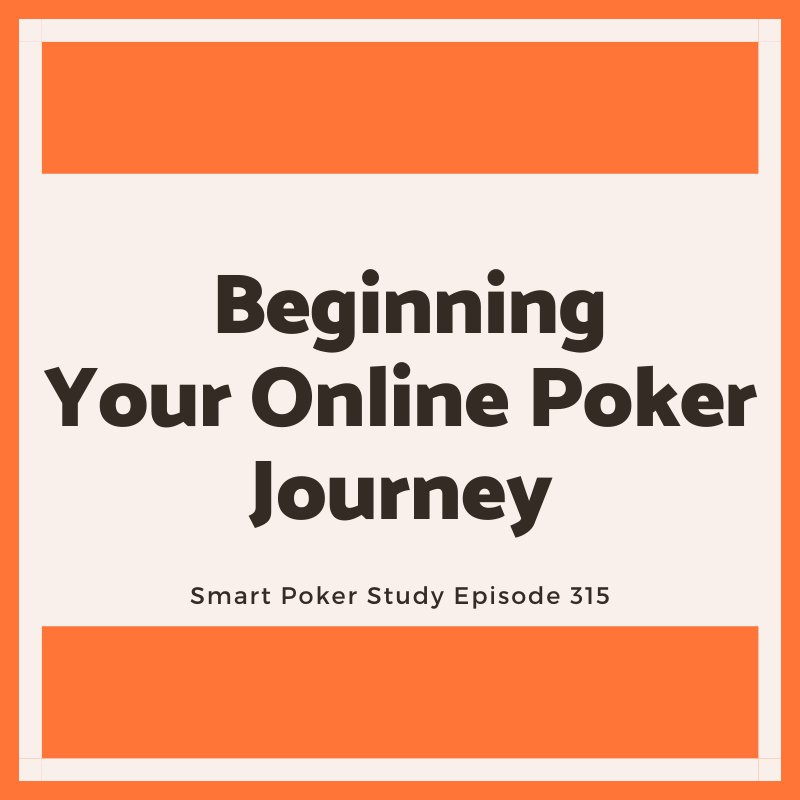 Beginning Your Online Poker Journey #315