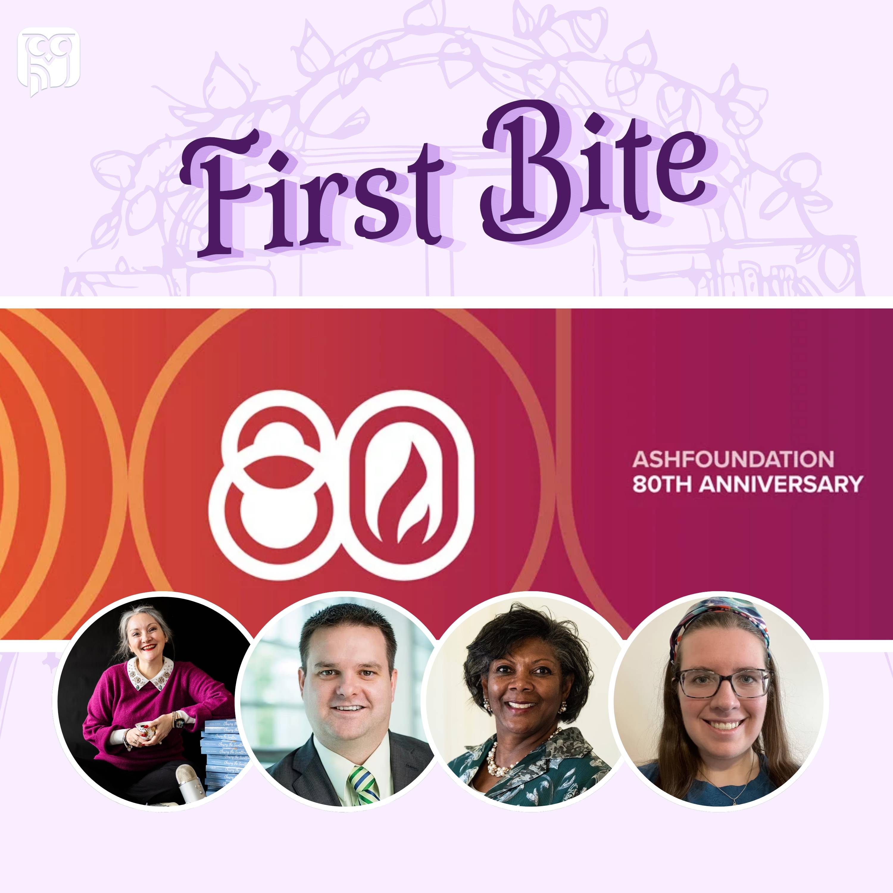 Celebrating ASHFoundation: 80 Years of Advancing Clinical Practice - First Bite: Fed, Fun, Functional SLP Insights episode artwork