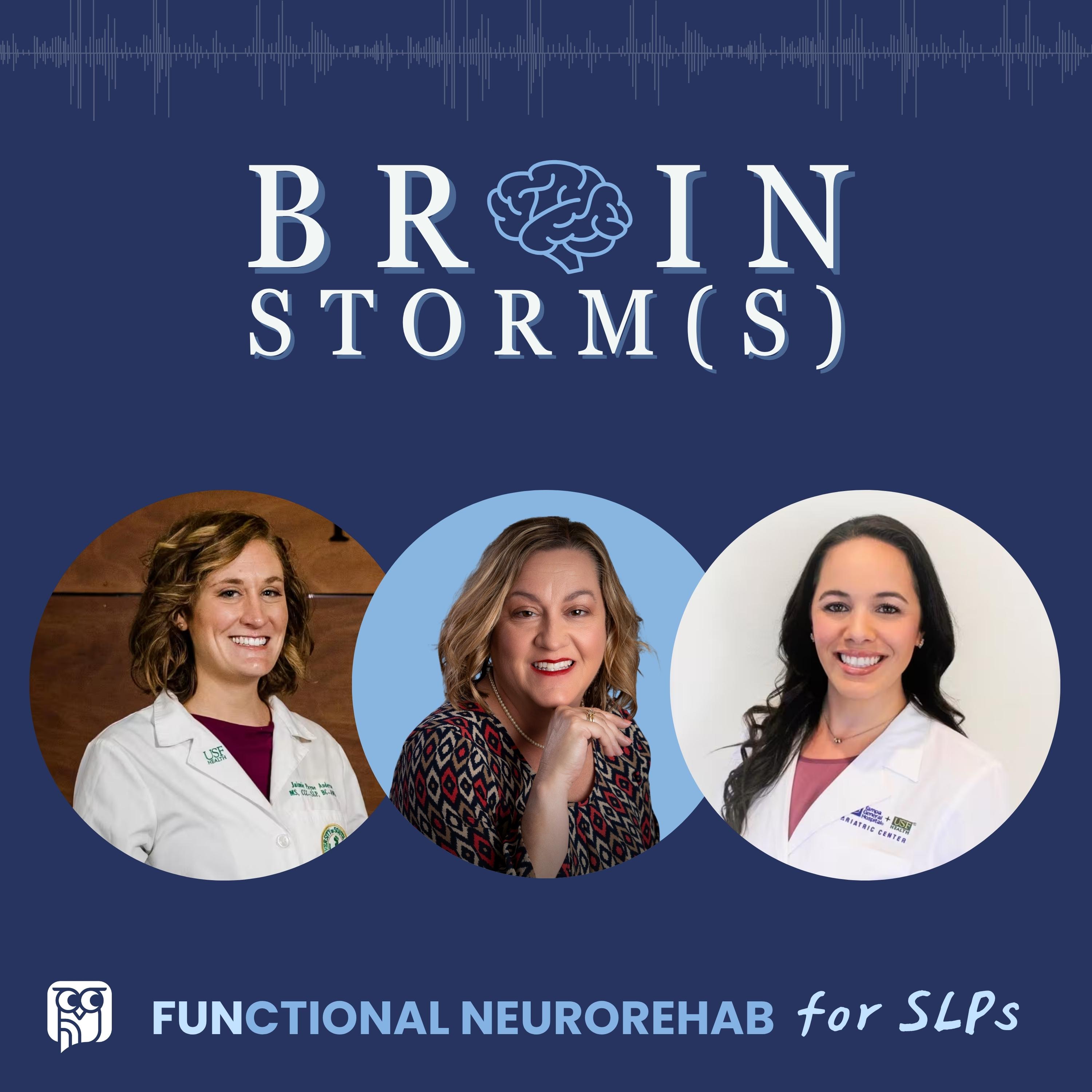 Brainstorms: Functional Neurorehab for SLPs