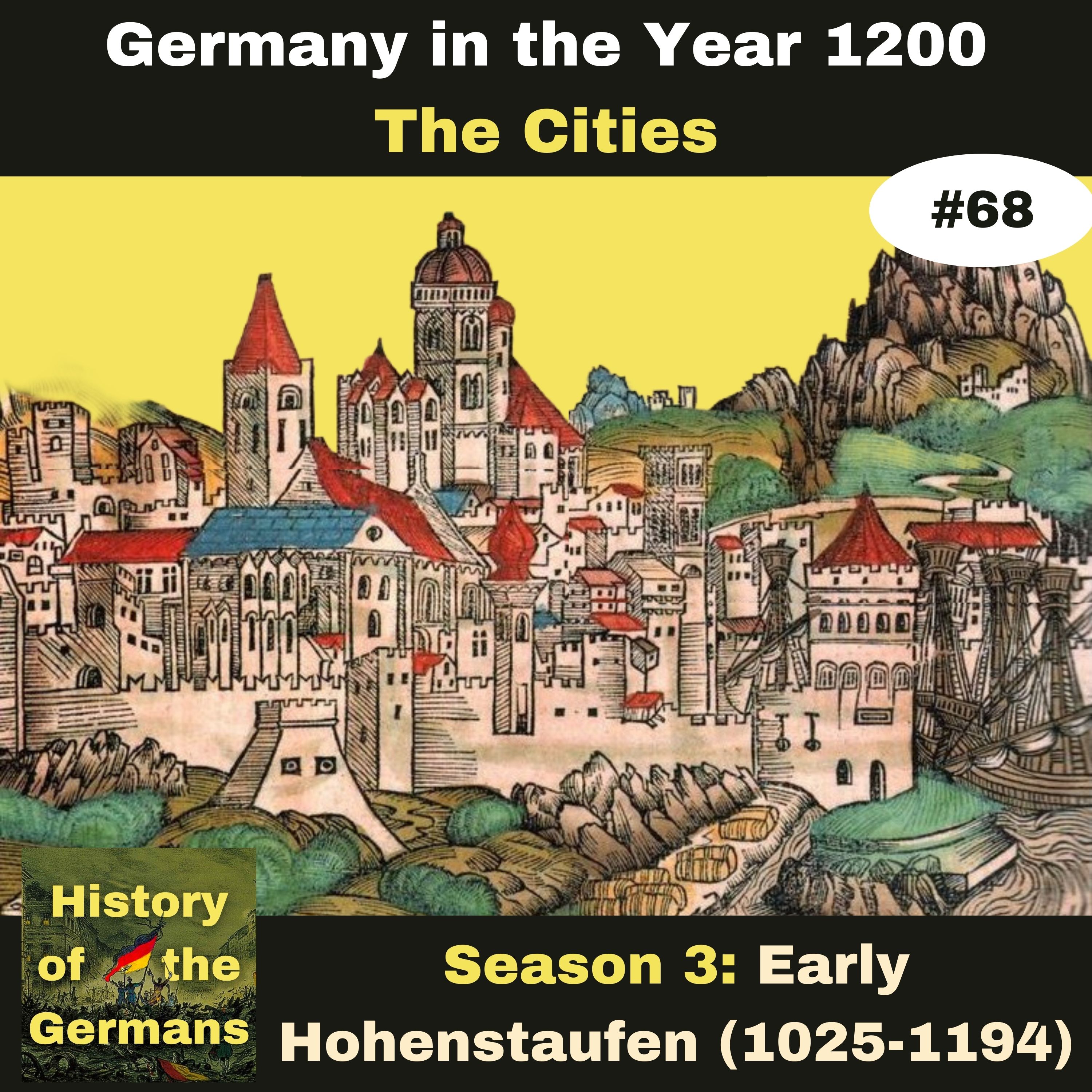 Ep. 68: Germany in 1200 - The Cities