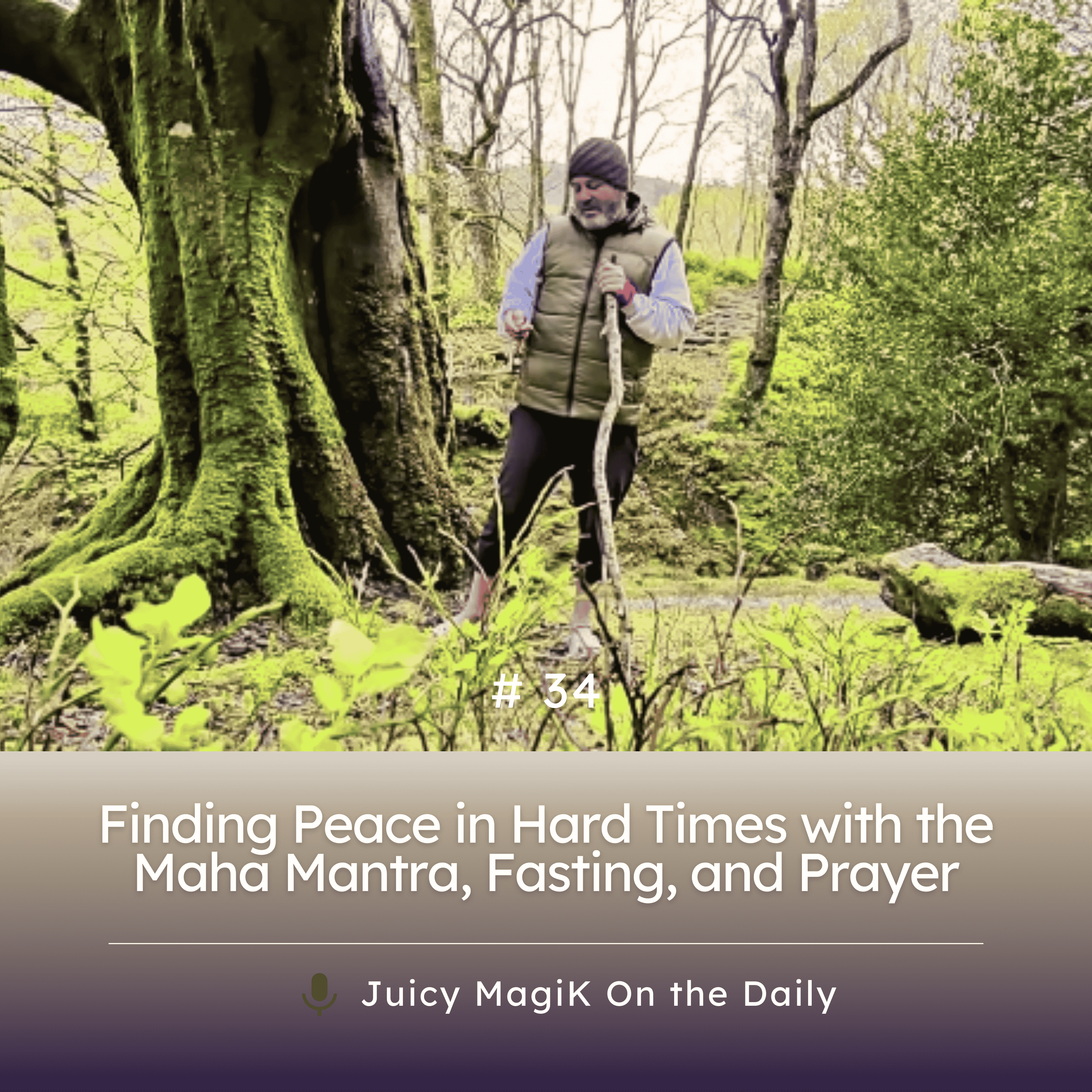 #34 - Finding Peace in Hard Times with the Maha Mantra, Fasting, and Prayer