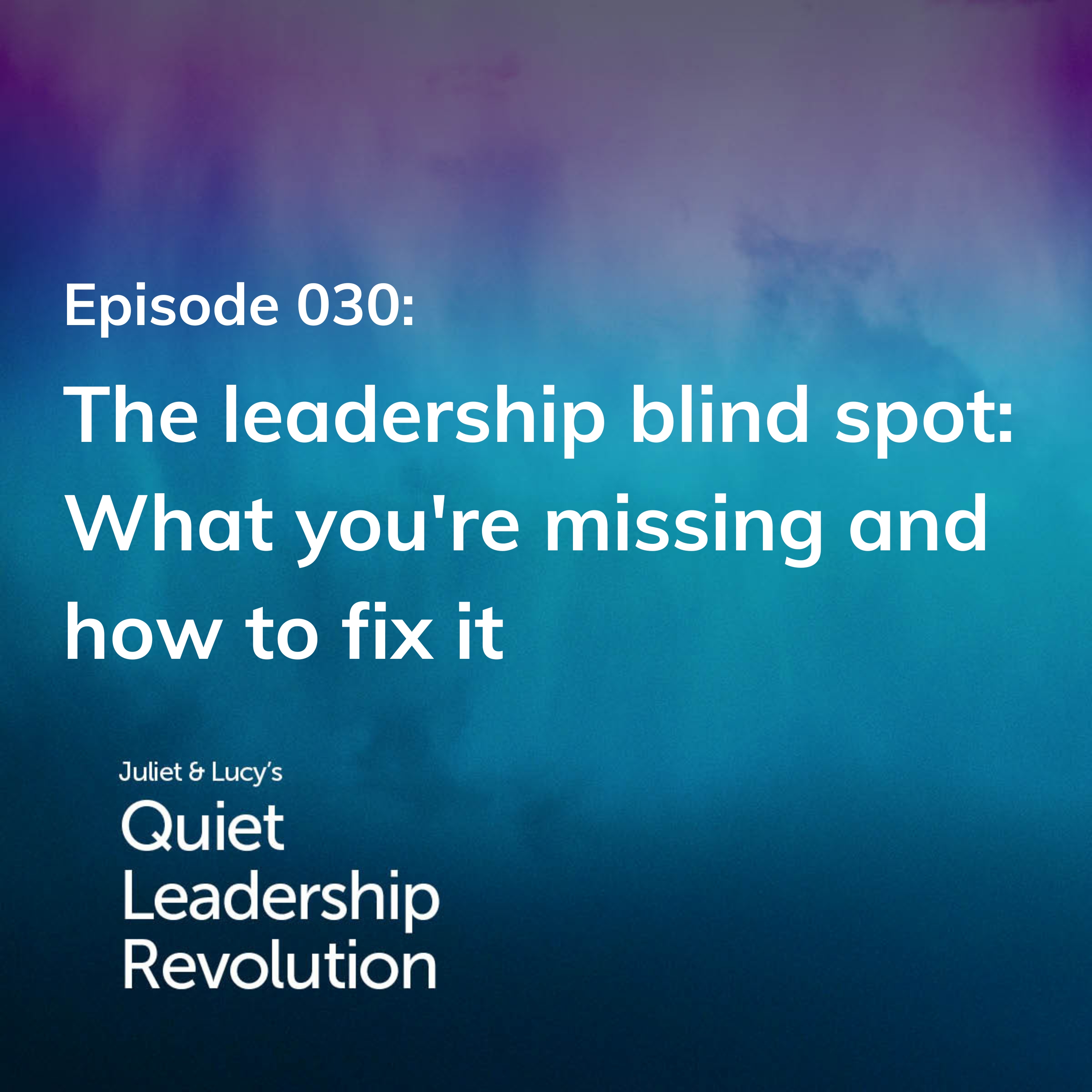 Juliet and Lucy\'s Quiet Leadership Revolution