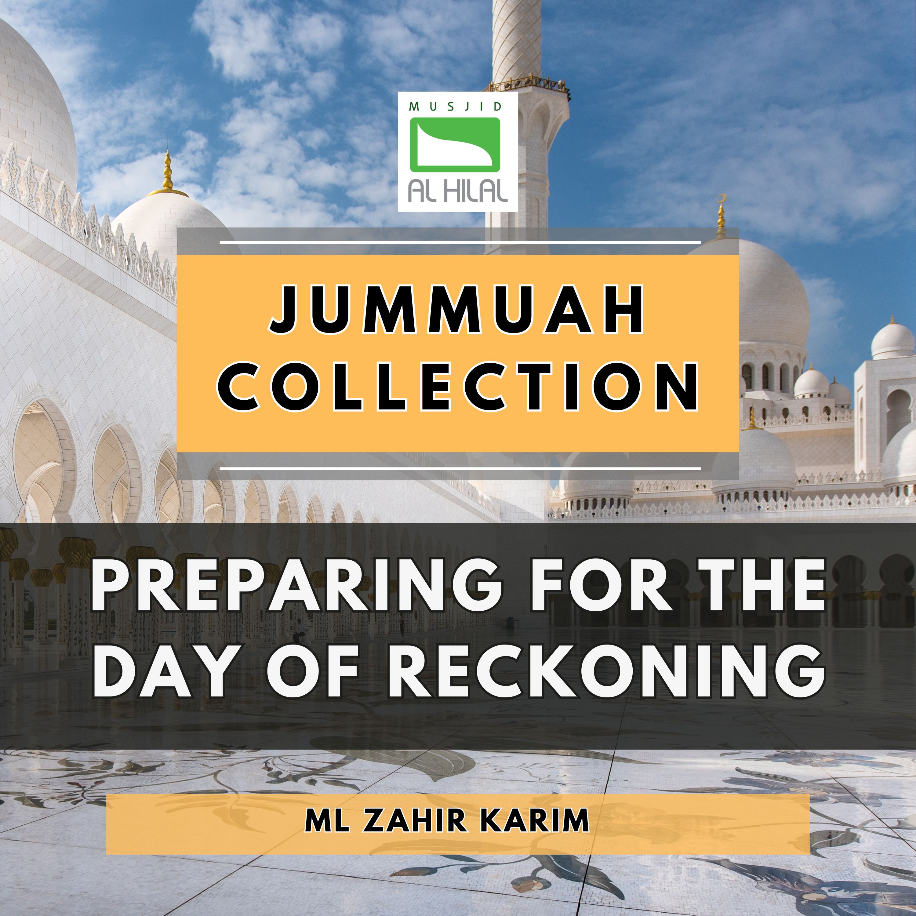 Preparing for the Day of Reckoning by Ml Zahir Karim