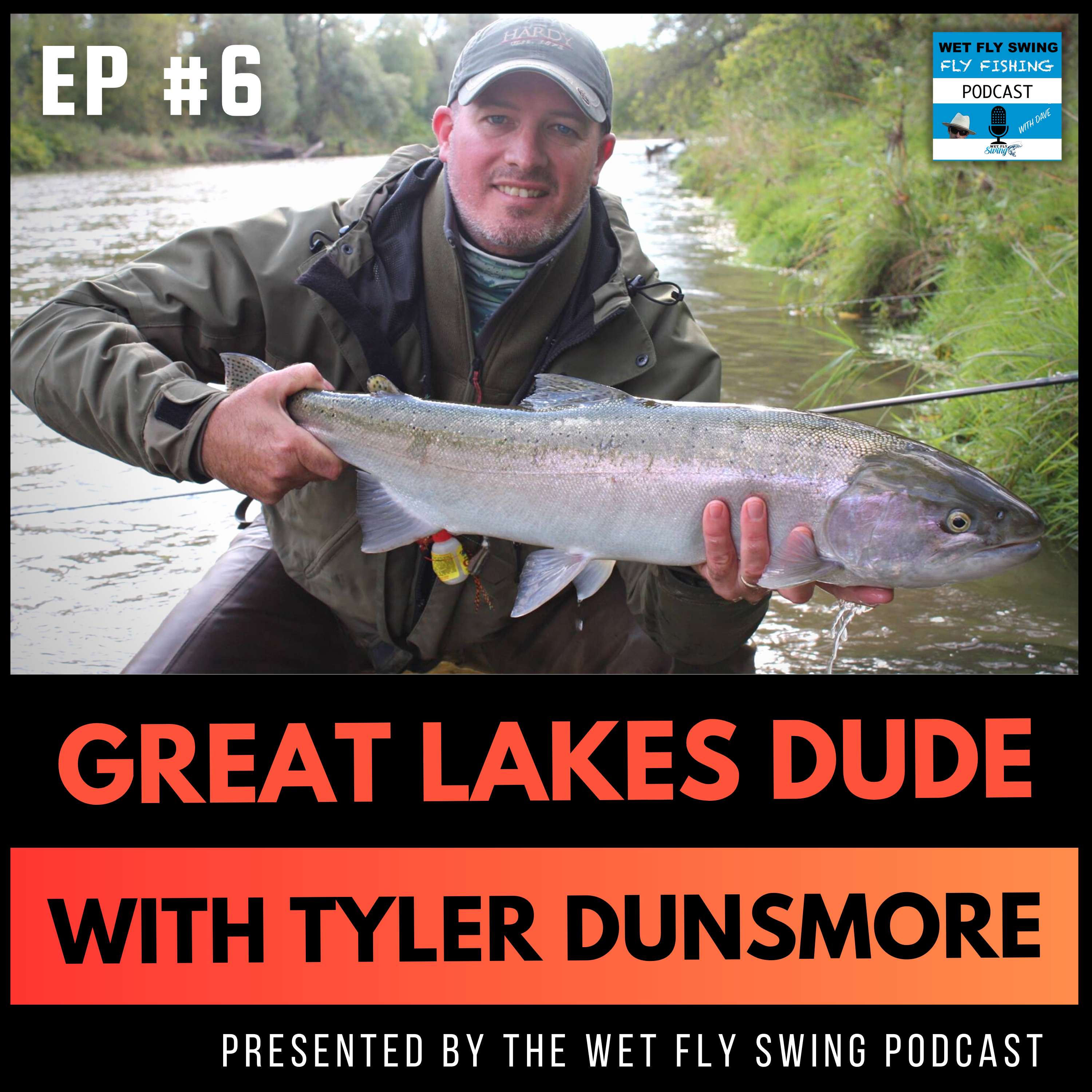 Great Lakes Dude with Jeff Liskay #6 - Grand River Fly Fishing with Tyler Dunsmore episode artwork