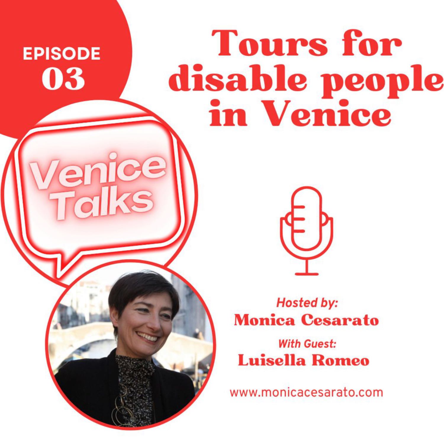 Ep.3 - Navigating Venice: Inclusive Journeys Through Virtual Tours and Accessible Adventures for All. A chat with Luisella Romeo, professional tour guide in Venice