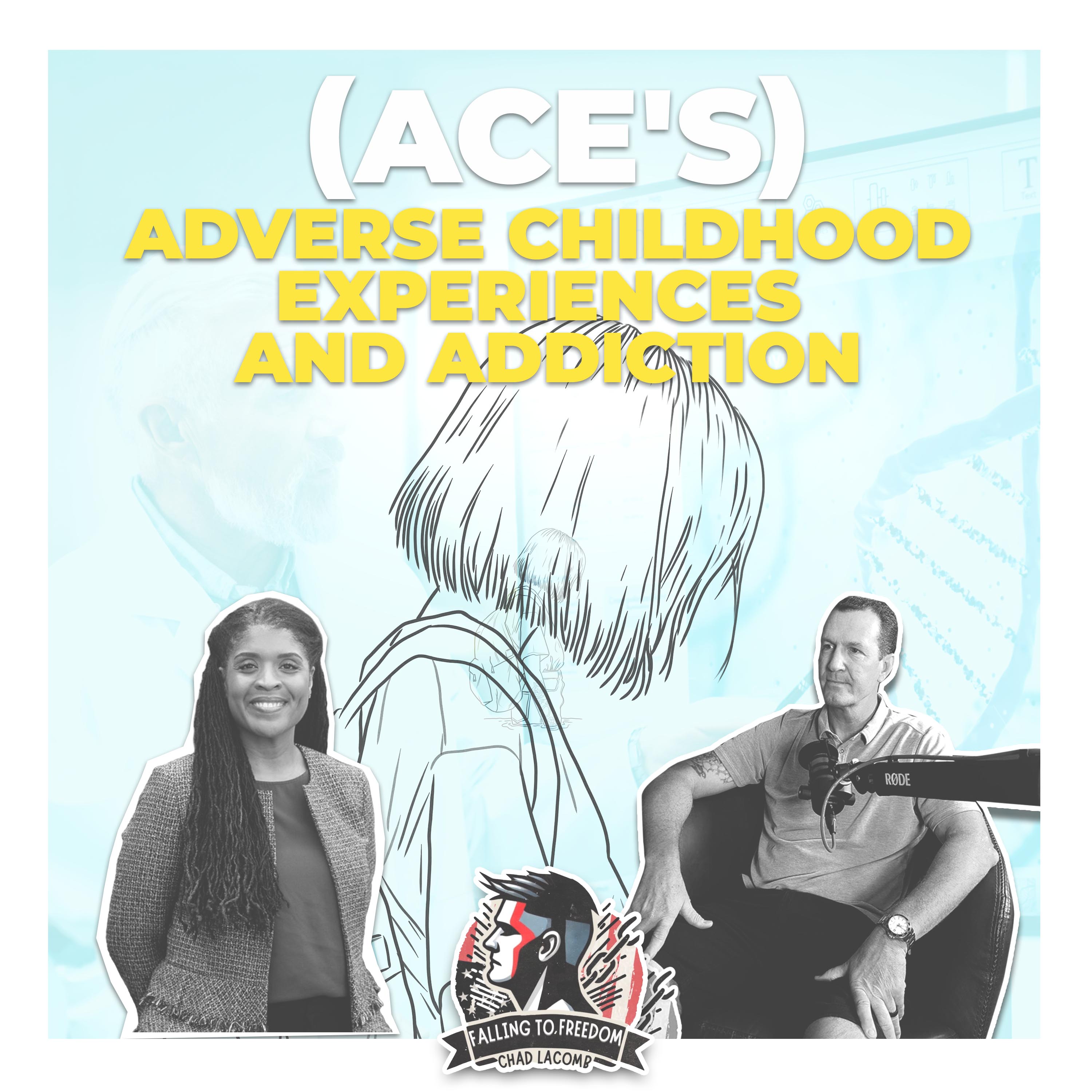 (ACEs) Adverse Childhood Experiences and Addiction