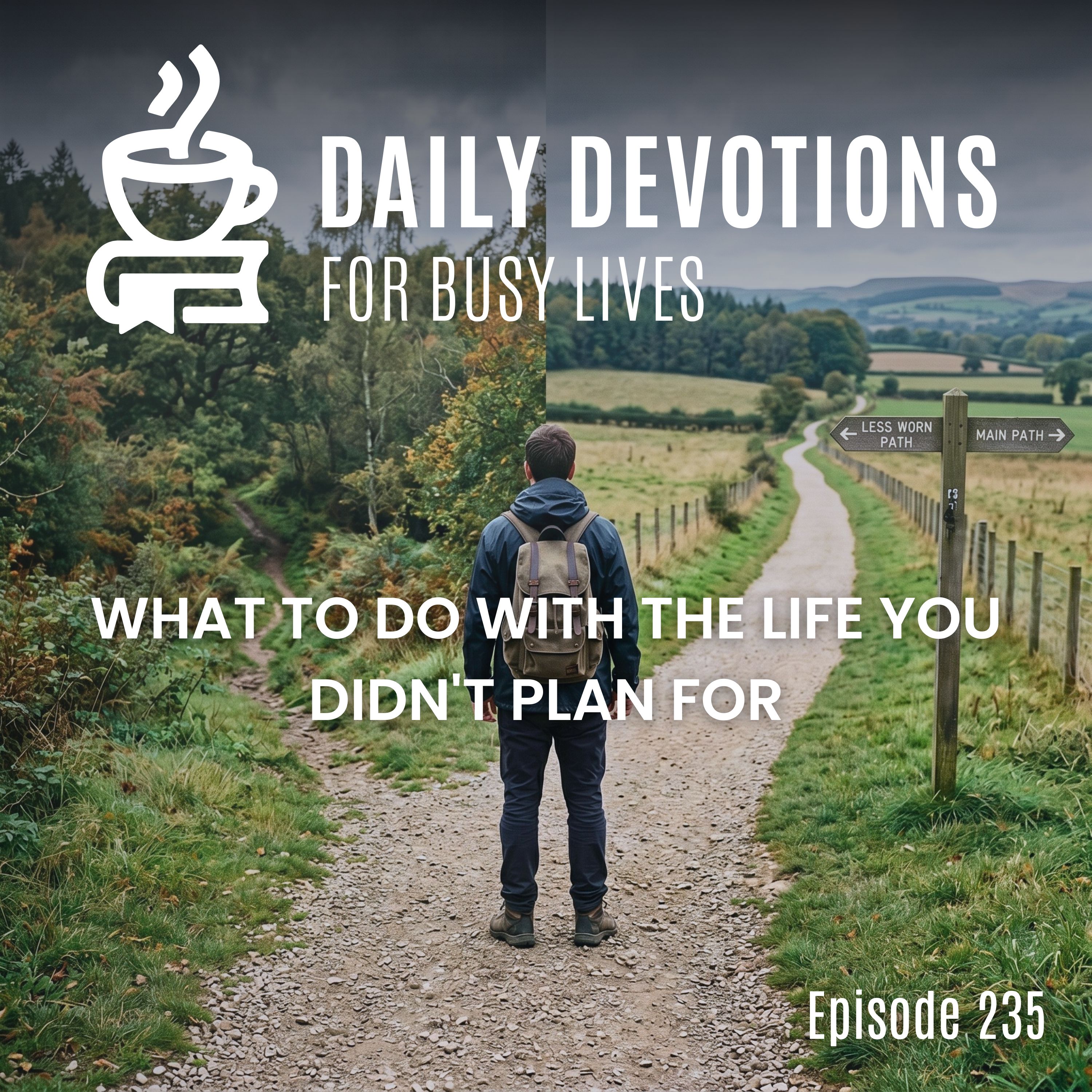 What to Do With the Life You Didn't Plan For