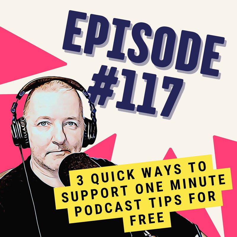 Artwork for podcast One Minute Podcast Tips