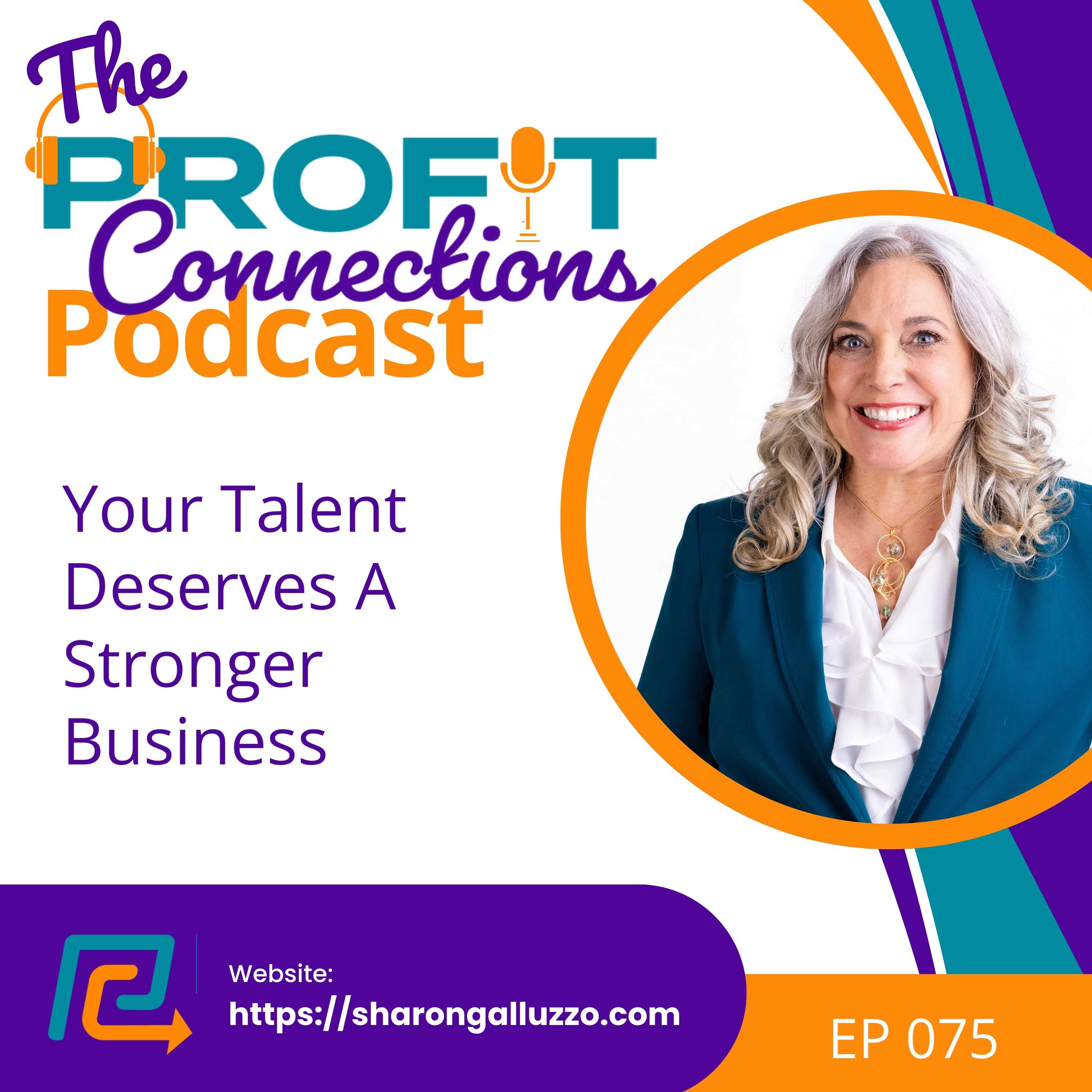 Your Talent Deserves A Stronger Business | 075 episode artwork