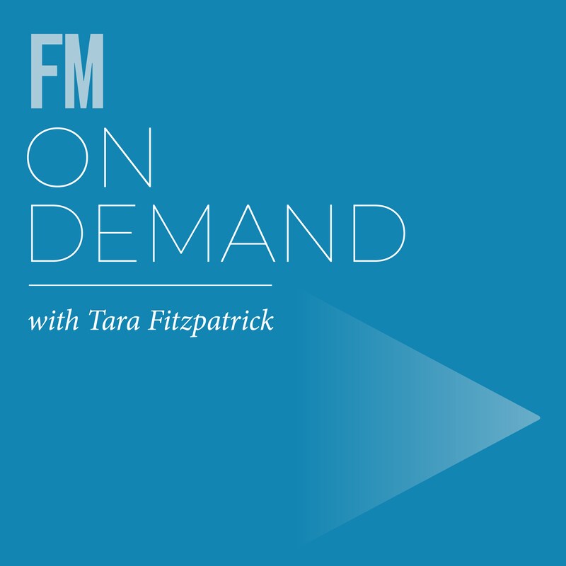 Artwork for podcast FM On Demand with Tara Fitzpatrick