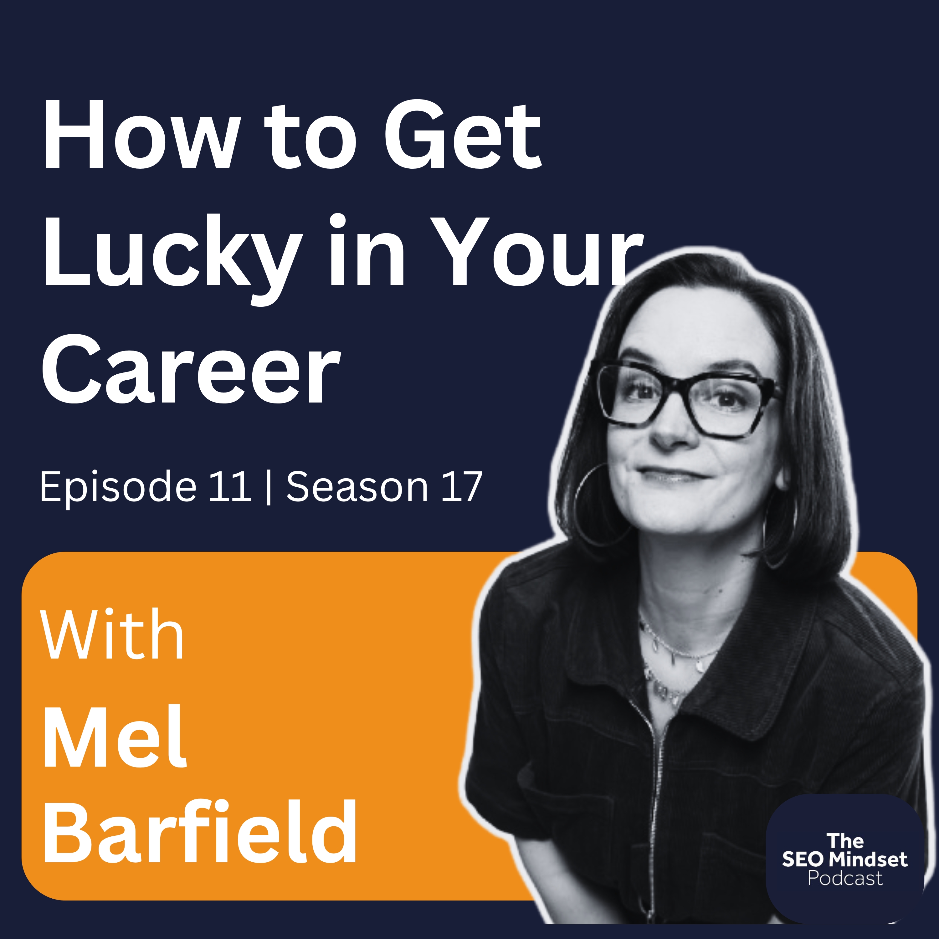 How to Get Lucky in Your Career with Mel Barfield episode artwork