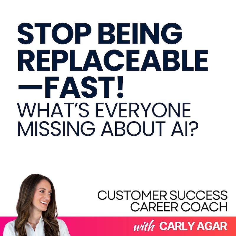 Artwork for podcast Customer Success Career Coach, Career Tips and Proven Job Interview Strategies For Every Customer Success Manager