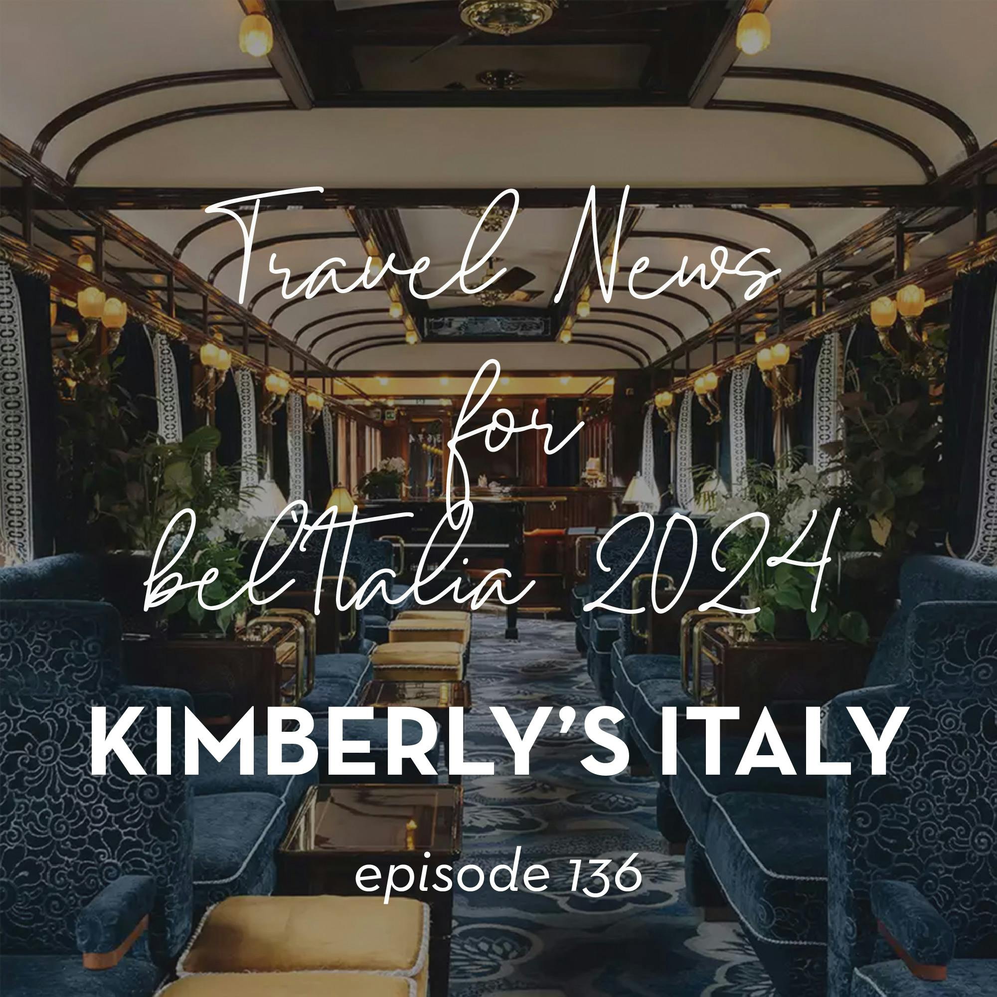 136. Travel News for bel’Italia 2024 episode artwork