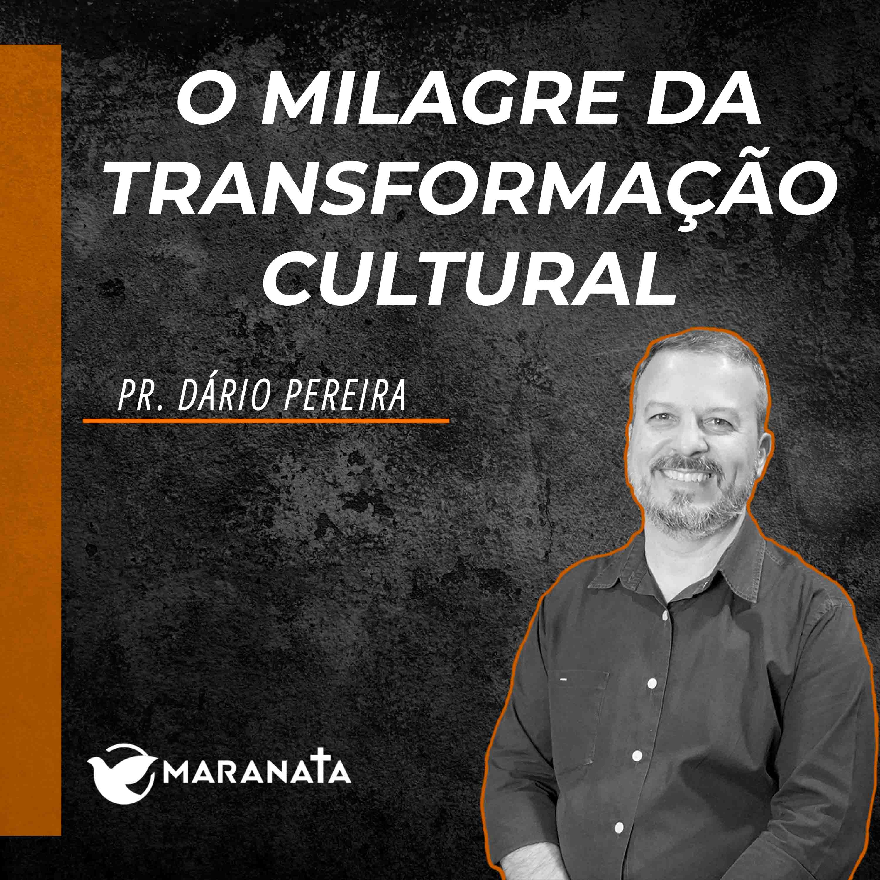 O milagre da transformação cultural - Pr. Dário Pereira episode artwork