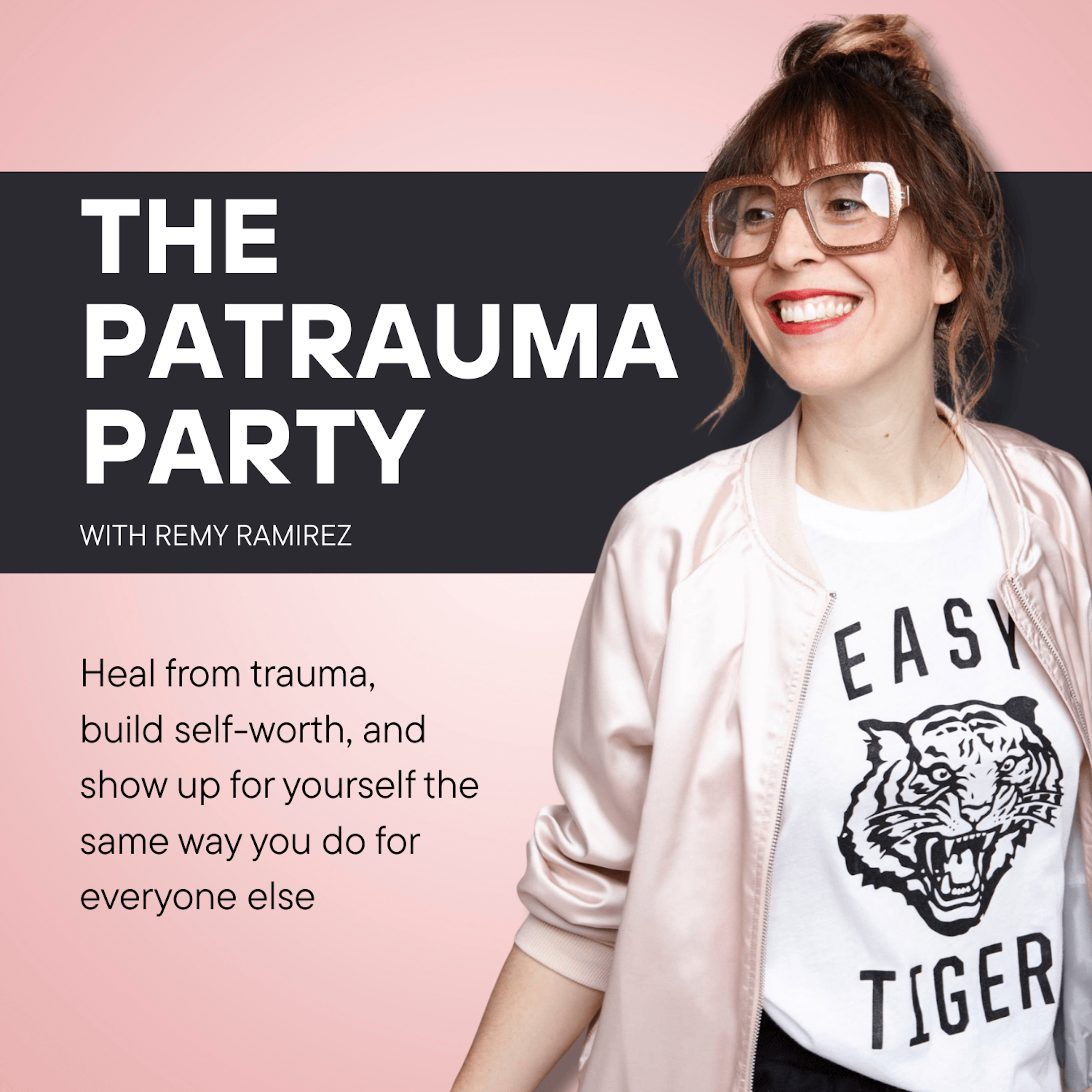 The Patrauma Party - Heal from trauma, improve self worth, and learn to love yourself, dammit