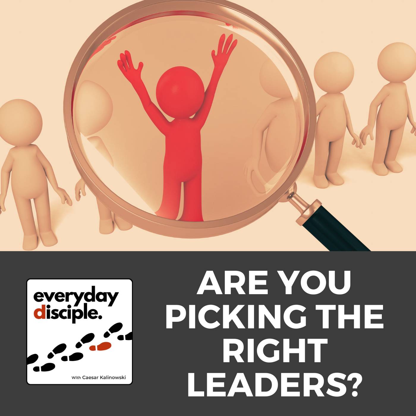Are You Picking The Right Leaders?