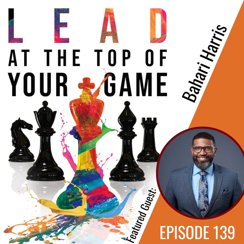 Artwork for podcast Lead at the Top of Your Game