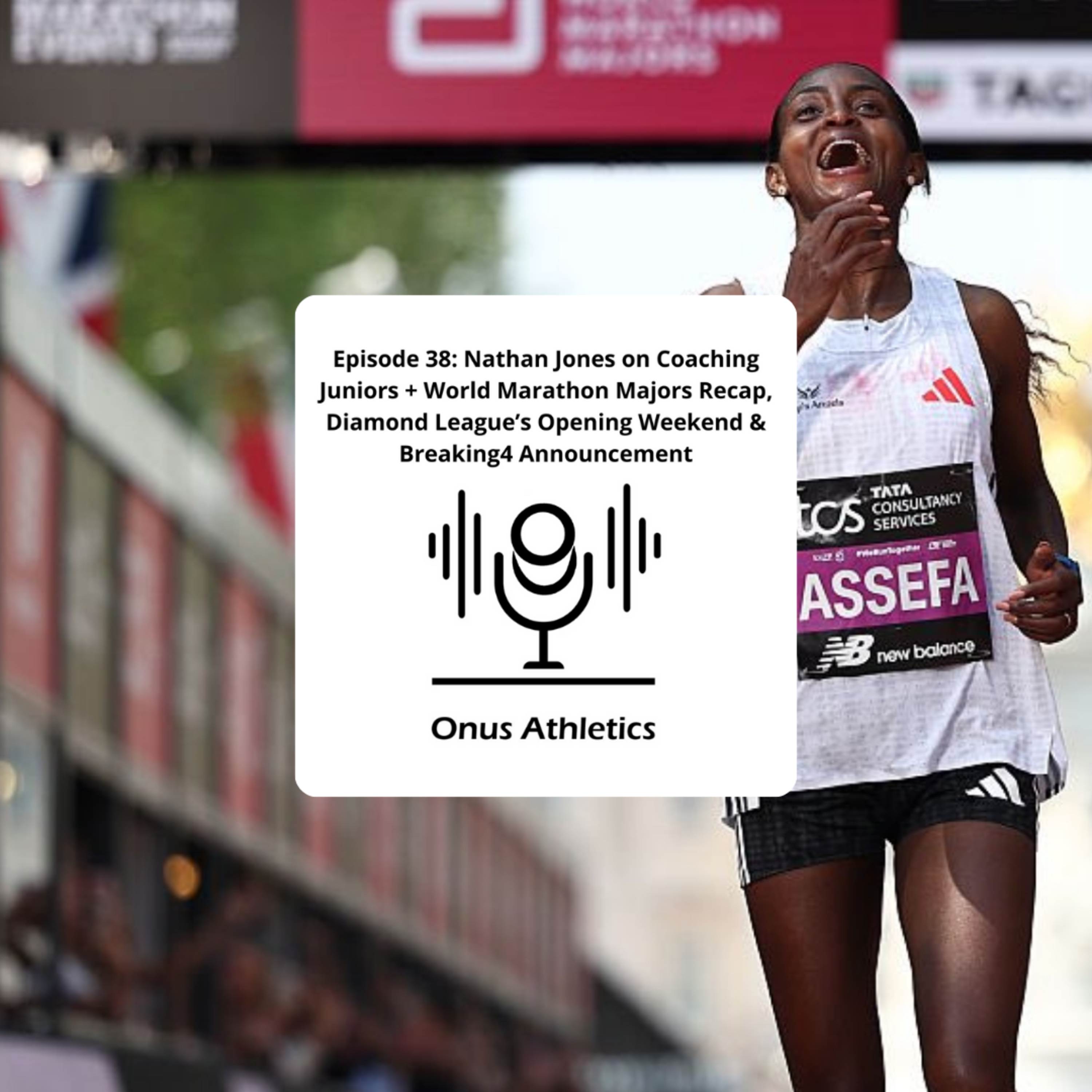 Episode 38: Nathan Jones on Coaching Juniors + World Marathon Majors Recap, Diamond League’s Opening Weekend & Breaking4 Announcement