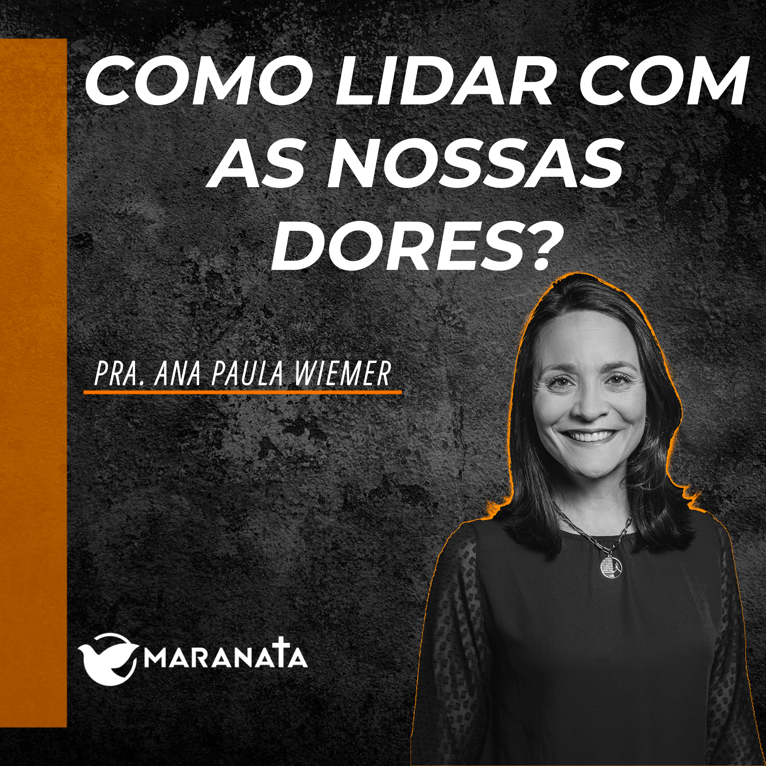 Como lidar com as nossas dores? - Pra. Ana Paula Wiemer