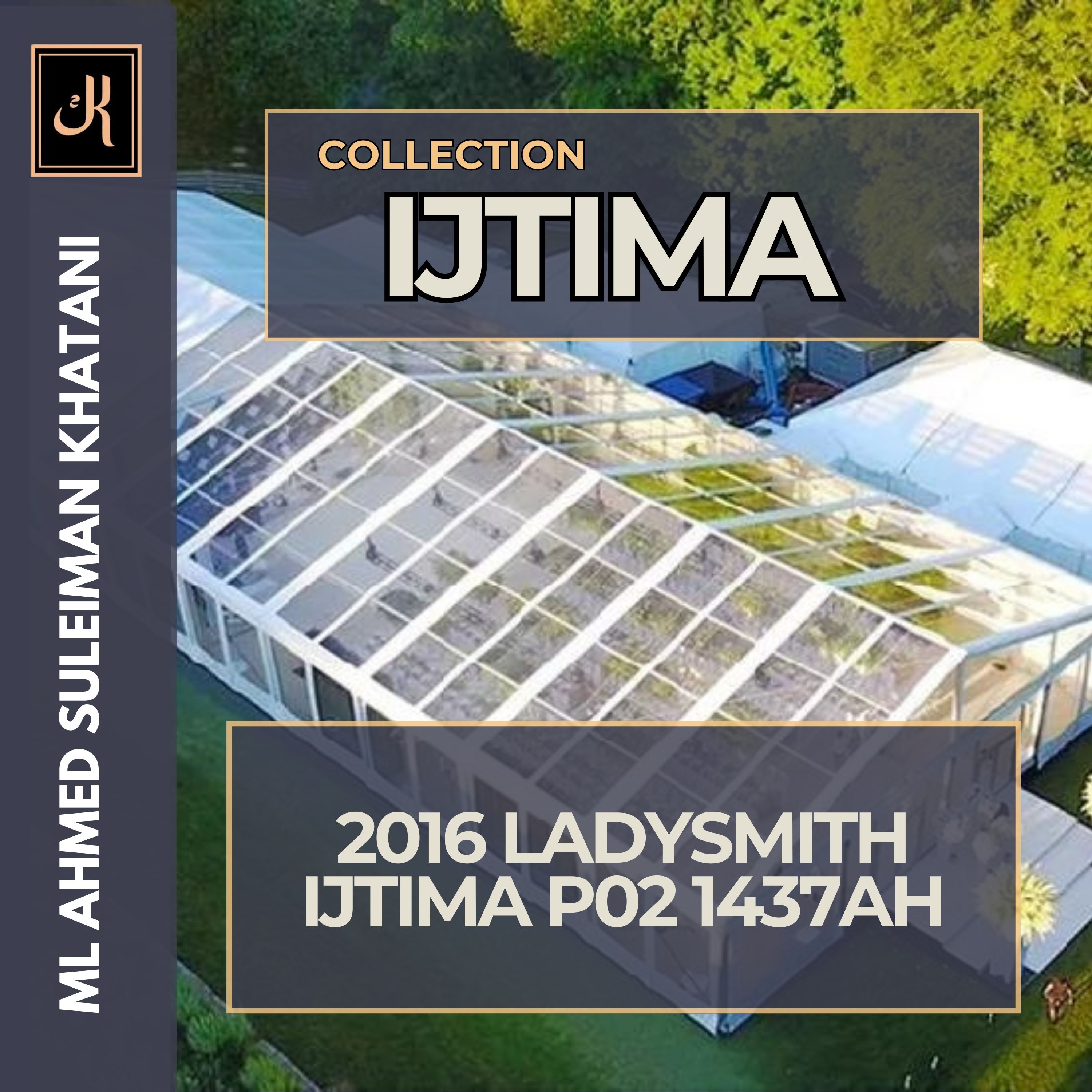 2016 Ladysmith Ijtima P02 1437AH episode artwork