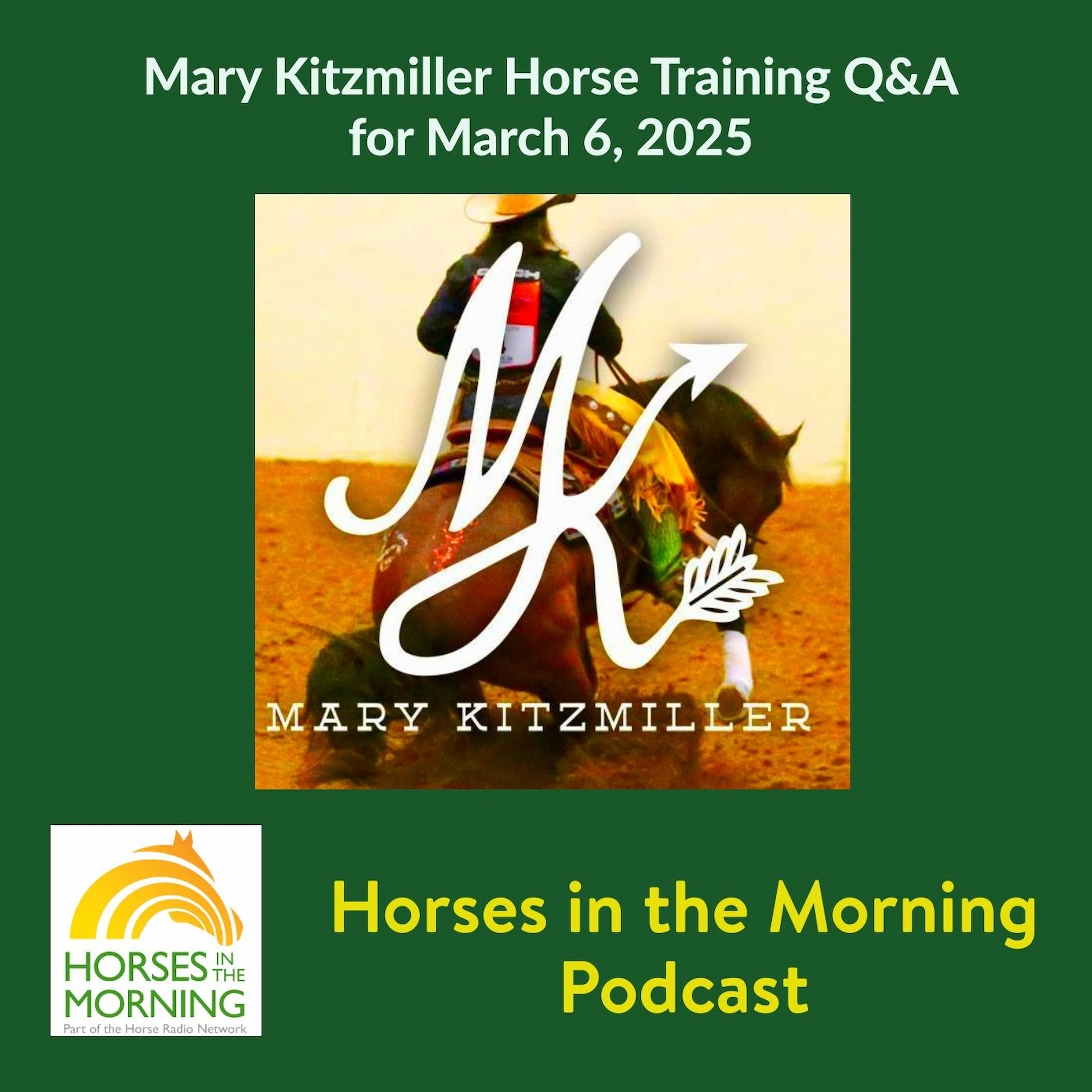 Mary Kitzmiller Horse Training Q&A, for March 6, 2025 - HORSES IN THE MORNING