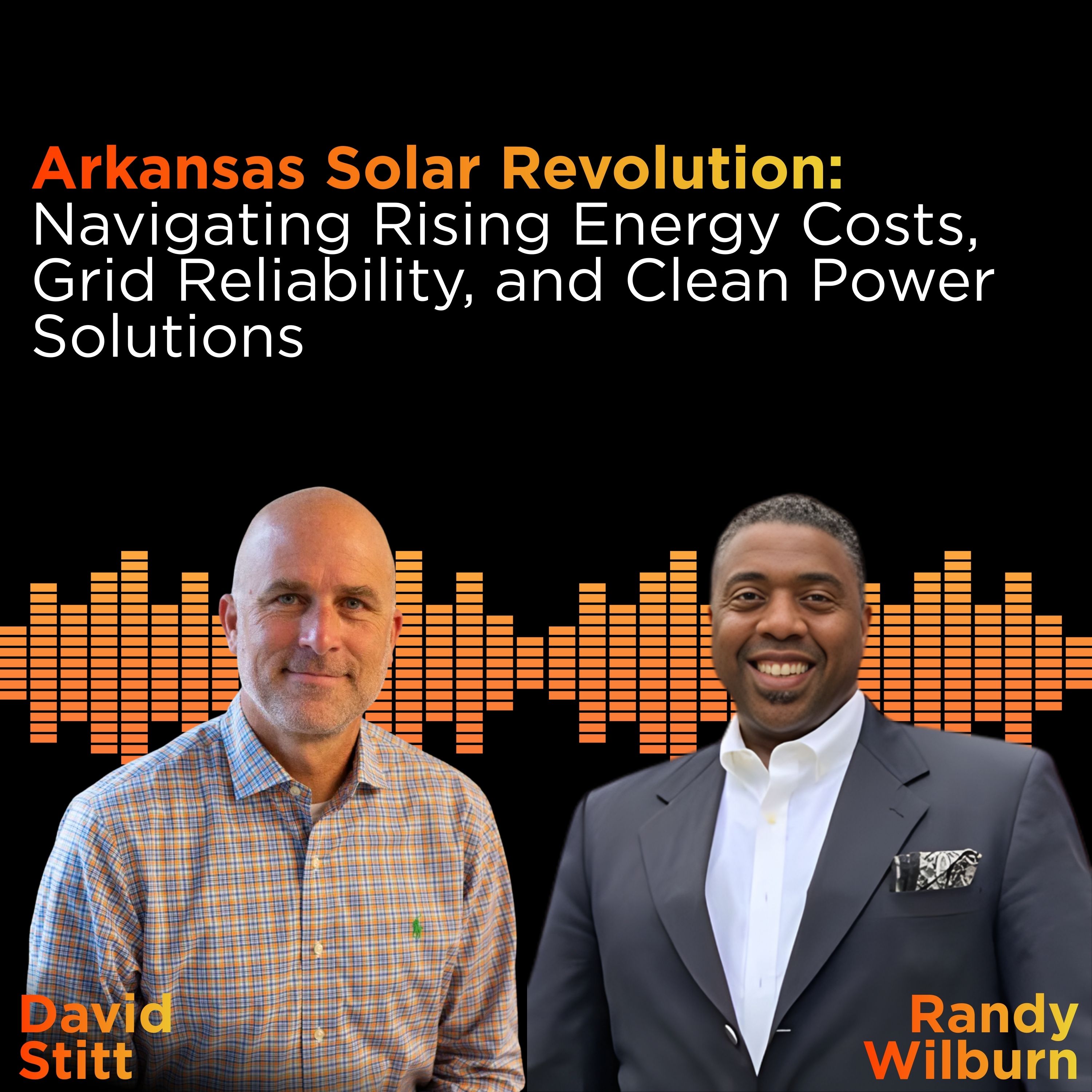 Arkansas Solar Revolution: Navigating Rising Energy Costs, Grid Reliability, and Clean Power Solutions. EP 1 episode artwork