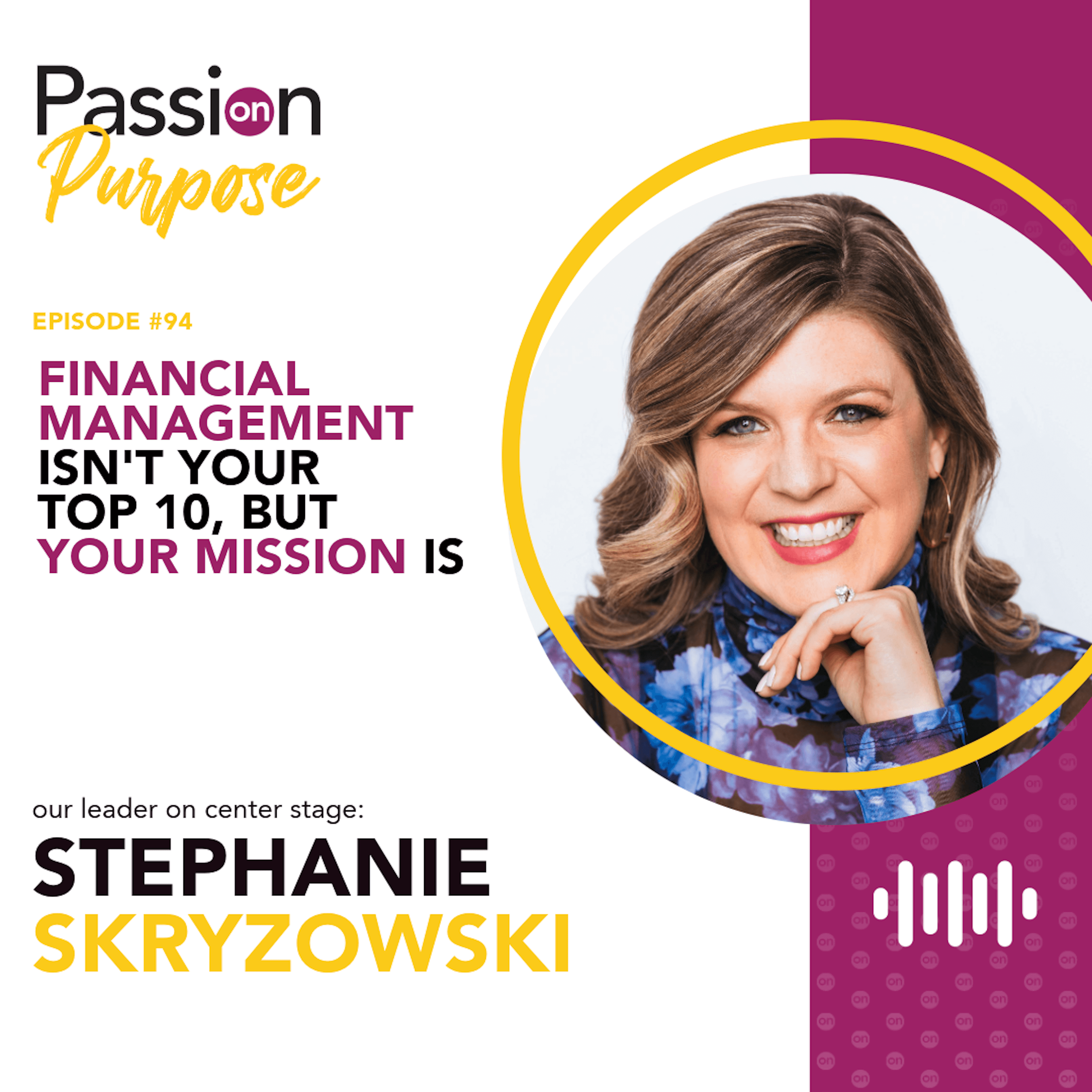 Passion on Purpose: Leaders on Center Stage