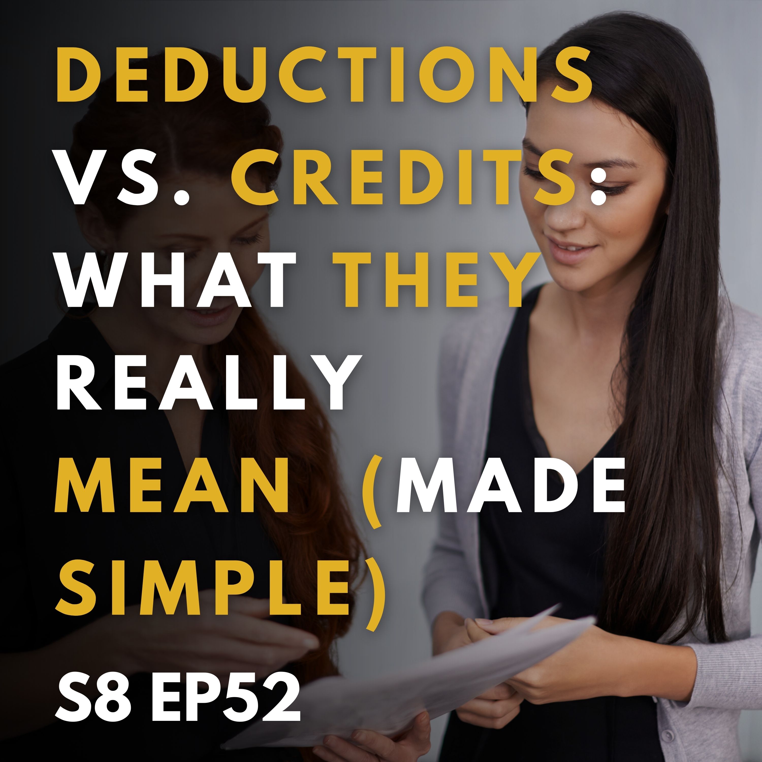 Deductions vs. Credits: What They Really Mean (Made Simple)