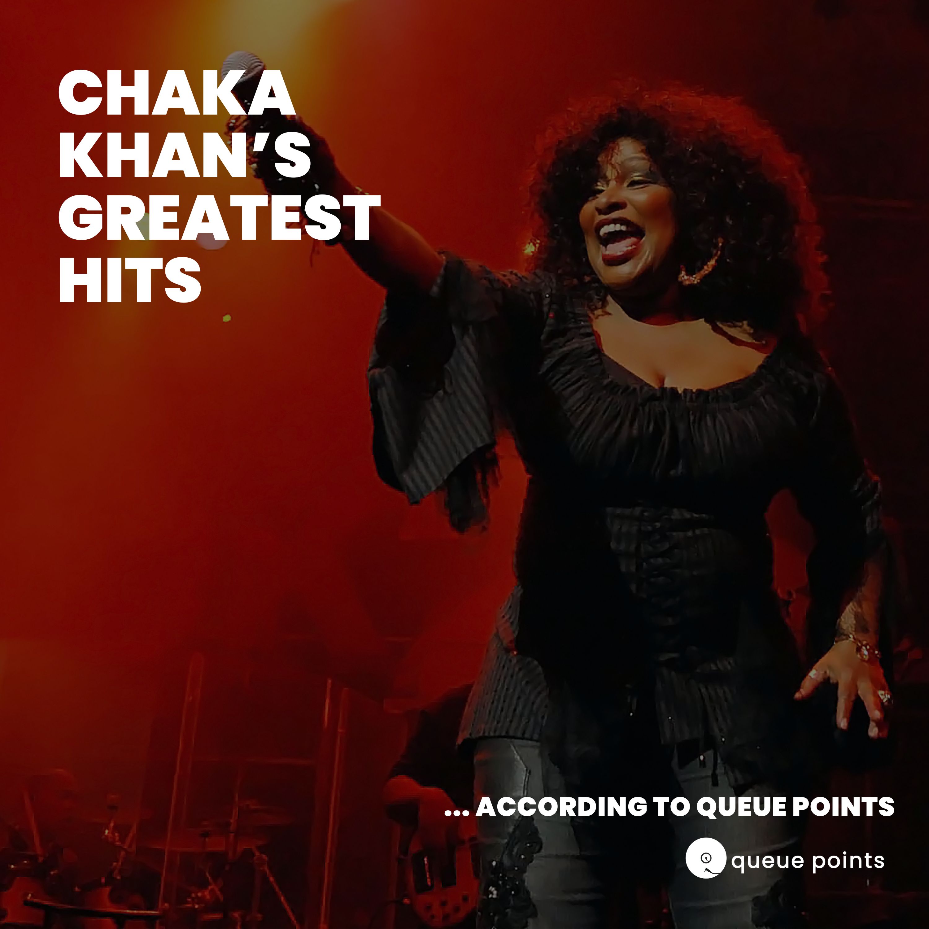 Chaka Khan's Greatest Hits: According To Queue Points