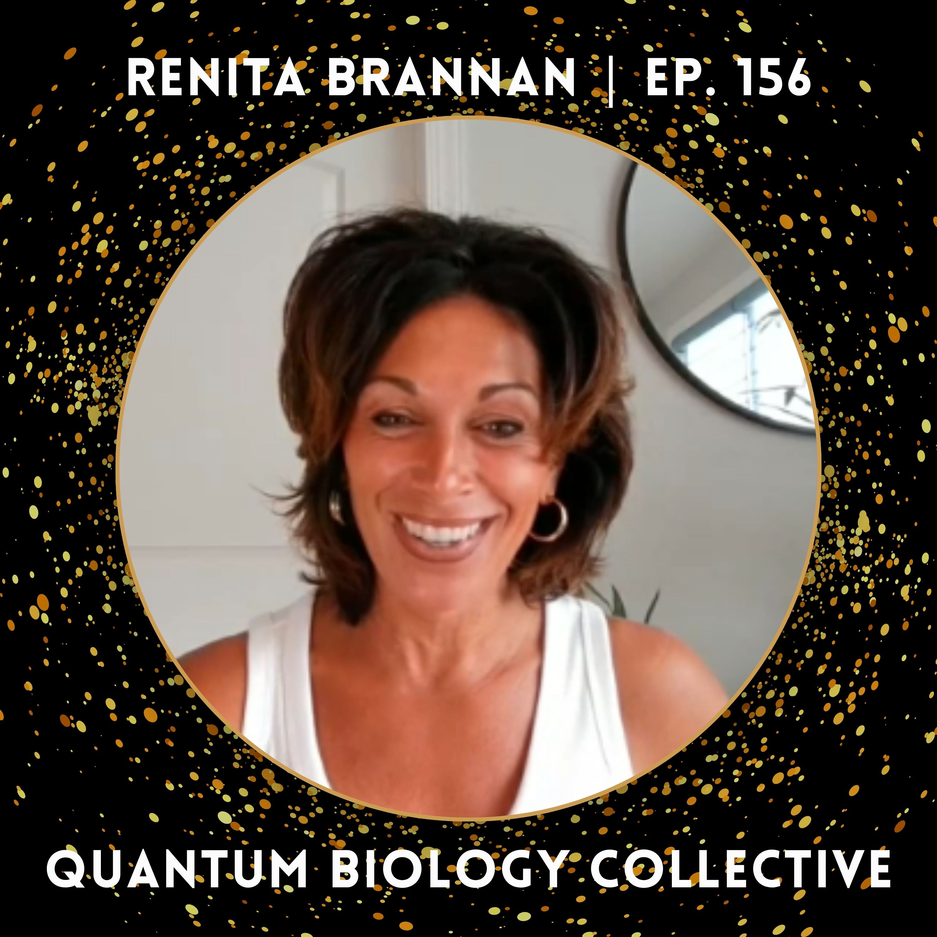 156: How Renita Brennan Discovered the Hidden Power of Light to Accelerate Healing