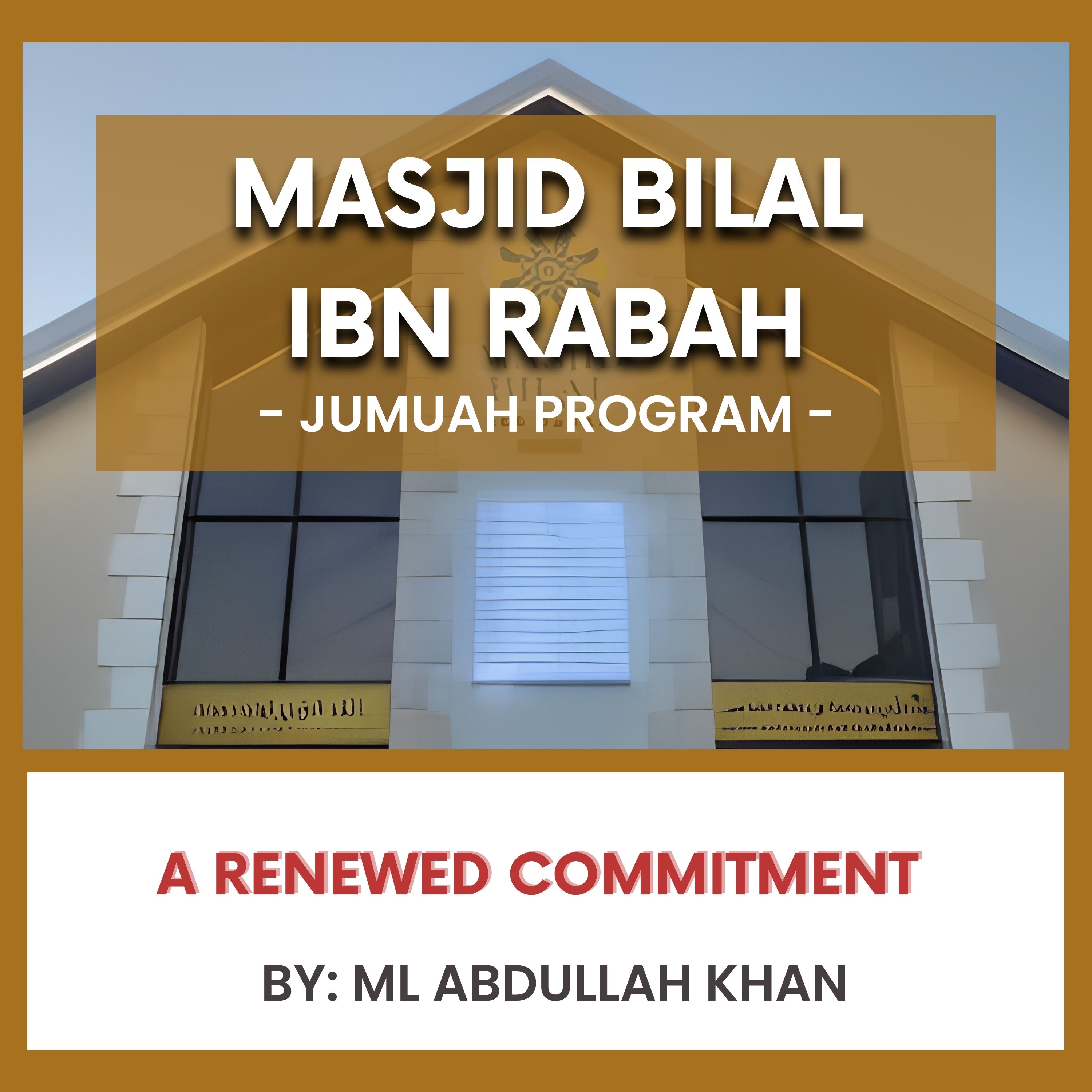 A Renewed Commitment by ML Abdullah Khan episode artwork