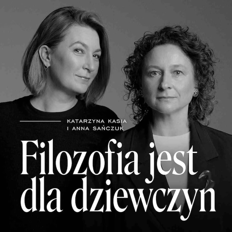 Artwork for podcast Filozofia jest dla dziewczyn
