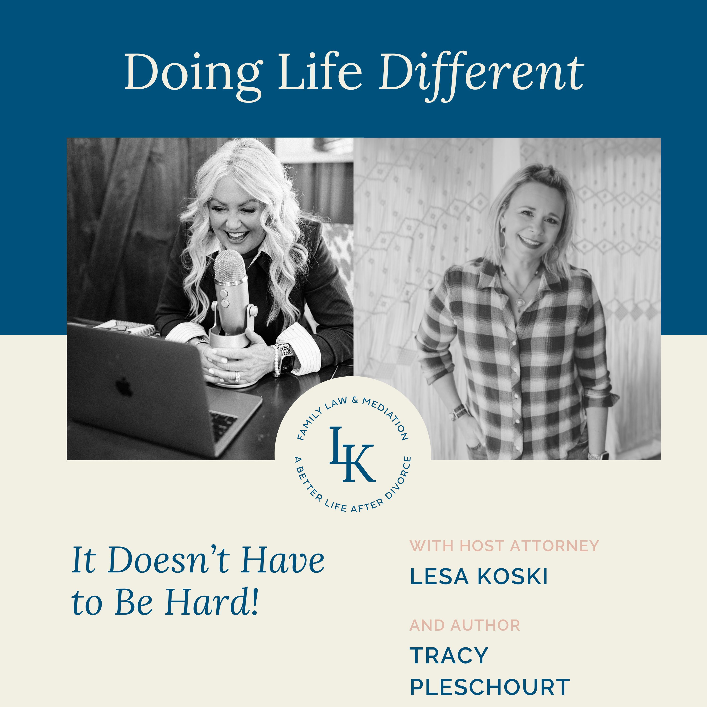 Doing Life Different with Lesa Koski