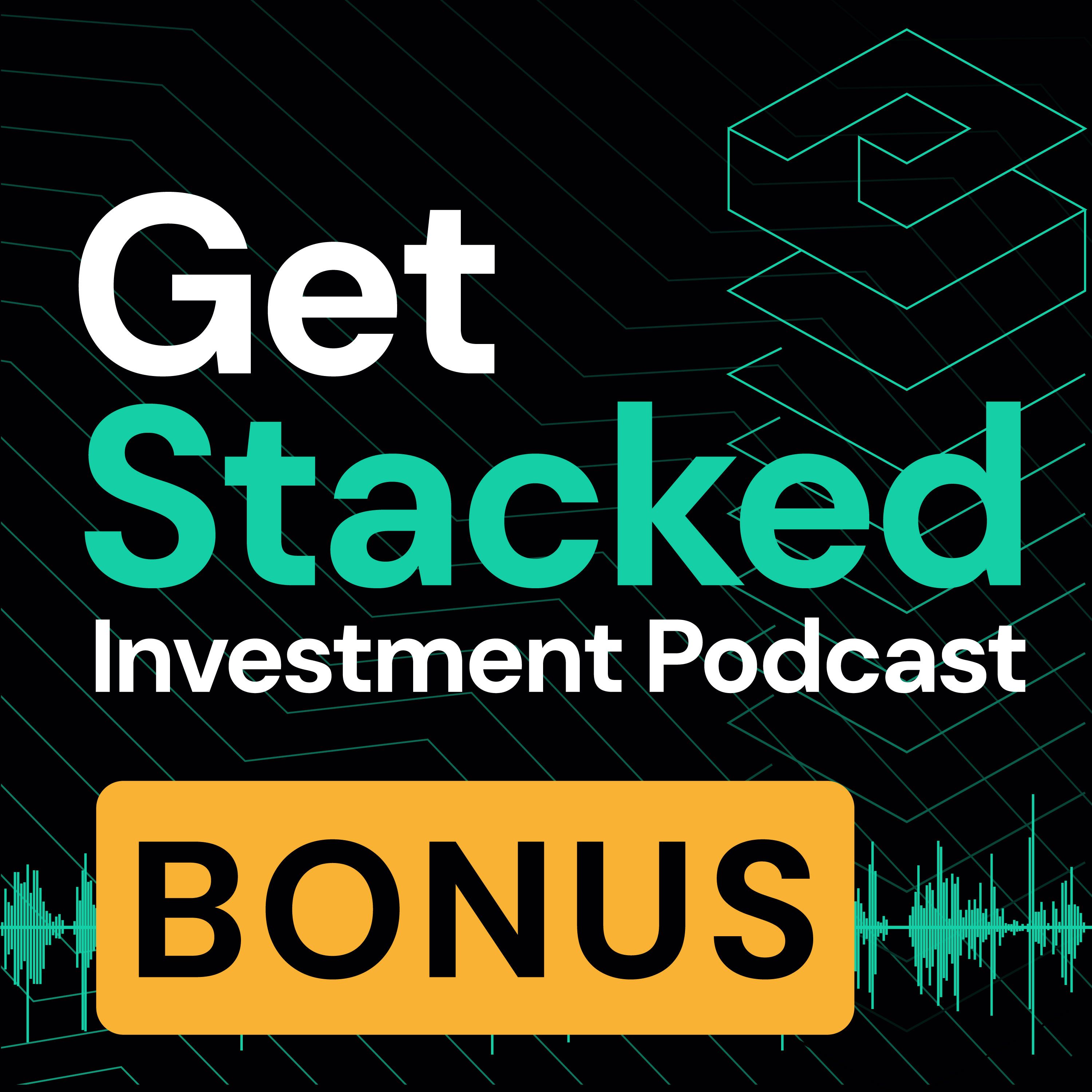 Get Stacked Investment Podcast
