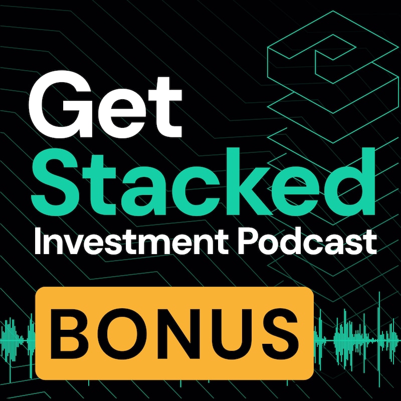 Artwork for podcast Get Stacked Investment Podcast