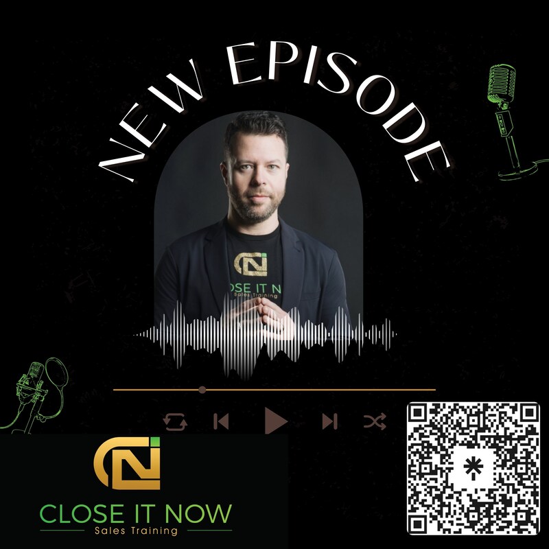 Artwork for podcast Sales Training. Close It Now!