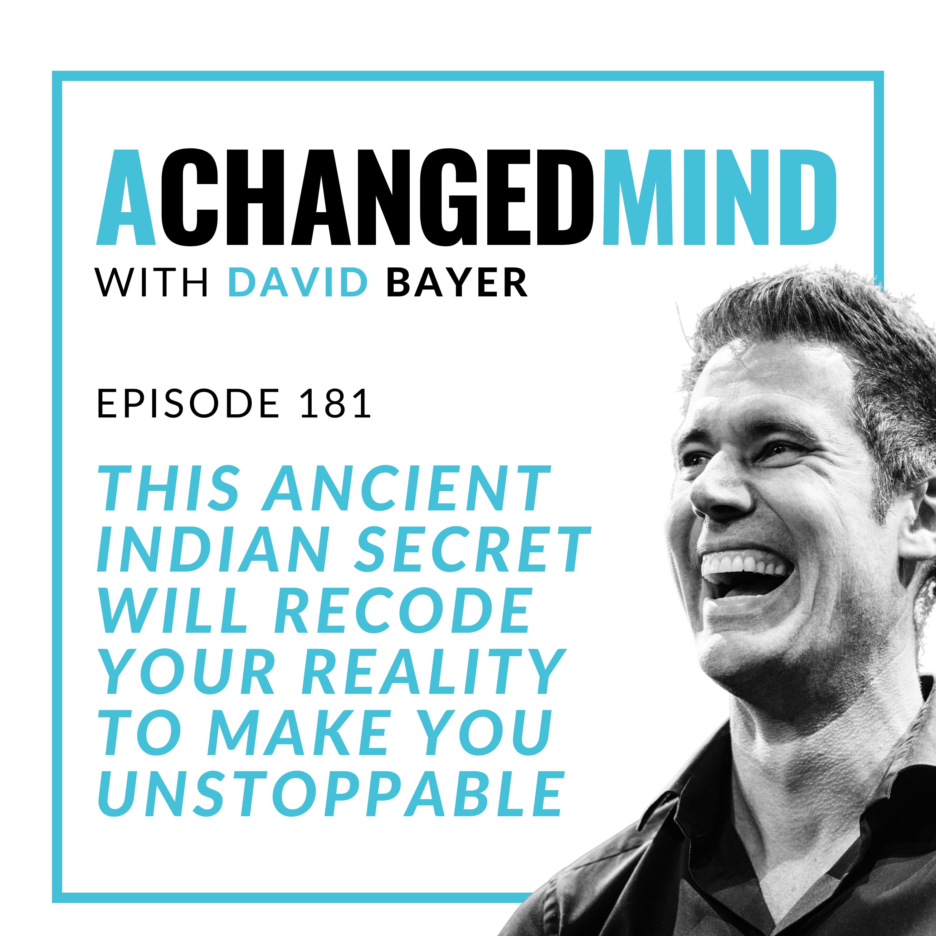 181 This Ancient Indian Secret Will Recode Your Reality to Make You Unstoppable