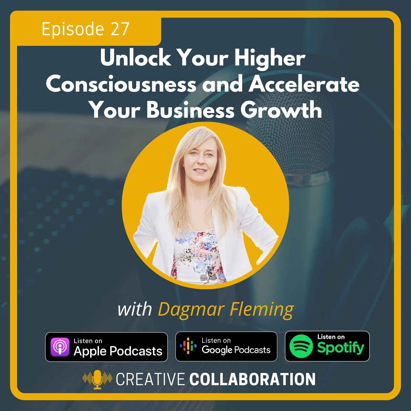 Unlock Your Higher Consciousness and Accelerate Your Business Growth with Dagmar Fleming