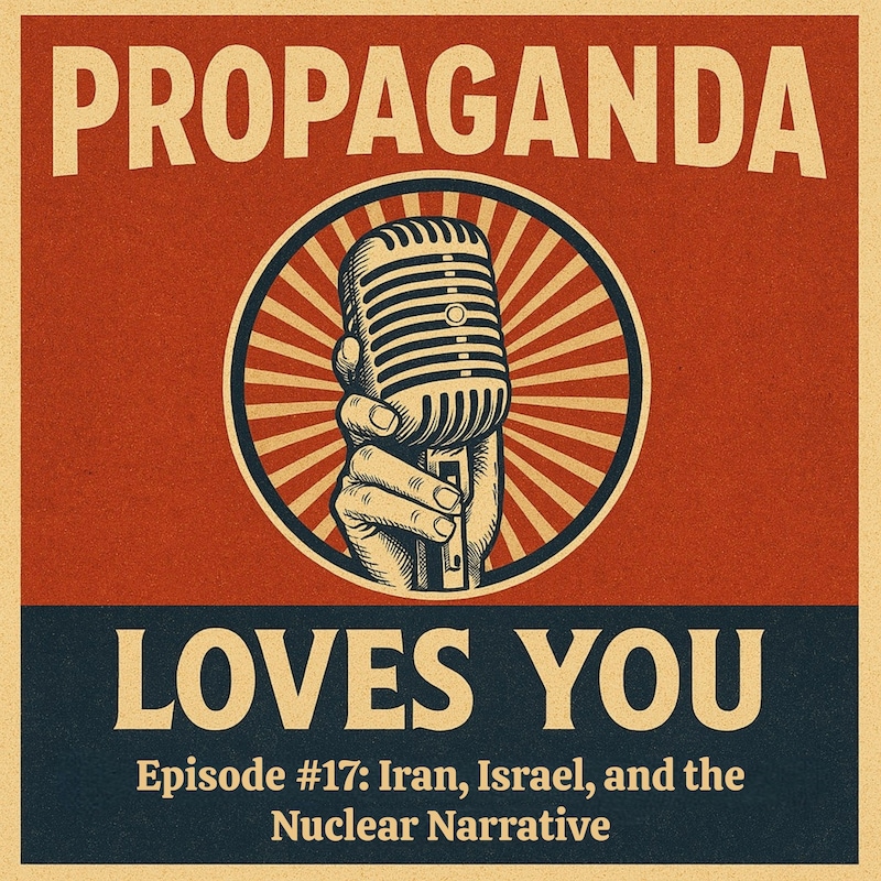 Artwork for podcast Propaganda Loves You