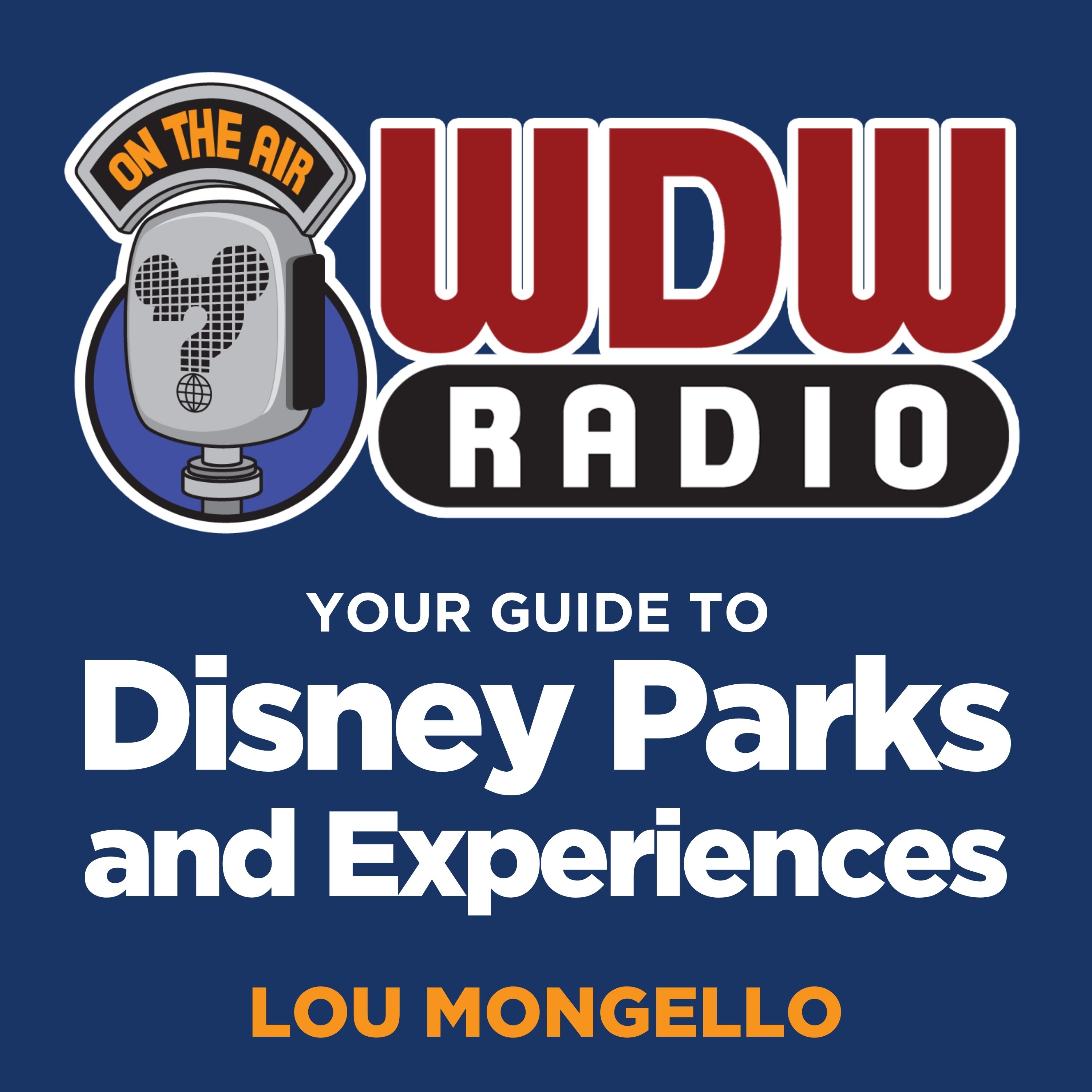 WDW Radio: Your Guide to Walt Disney World, Disneyland, Disney Cruise and More Disney Magic!