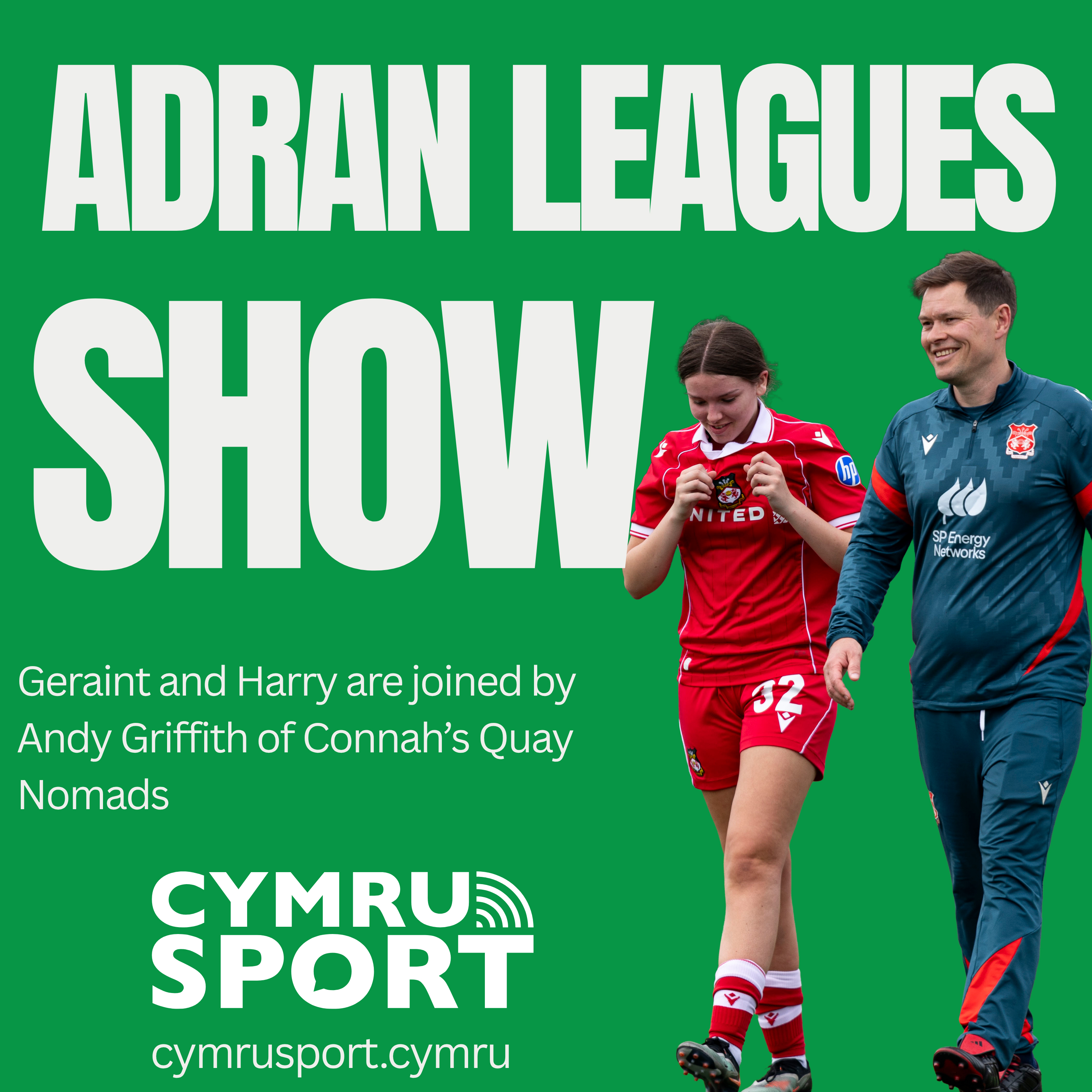 Adran Leagues Show : Episode 45, 13-07-26 (with Andy Griffiths of Connah's Quay Nomads) episode artwork