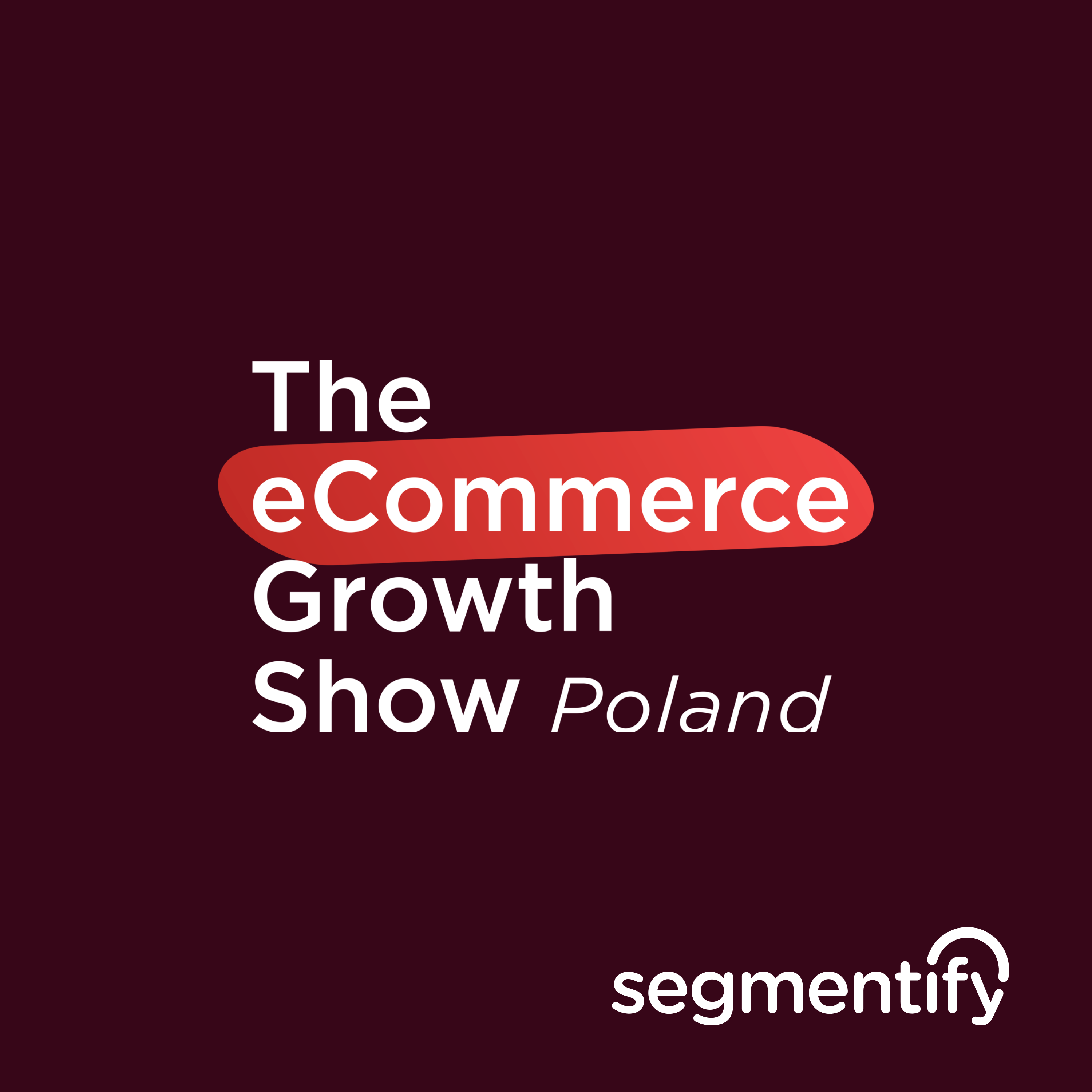 Artwork for The eCommerce Growth Show Poland
