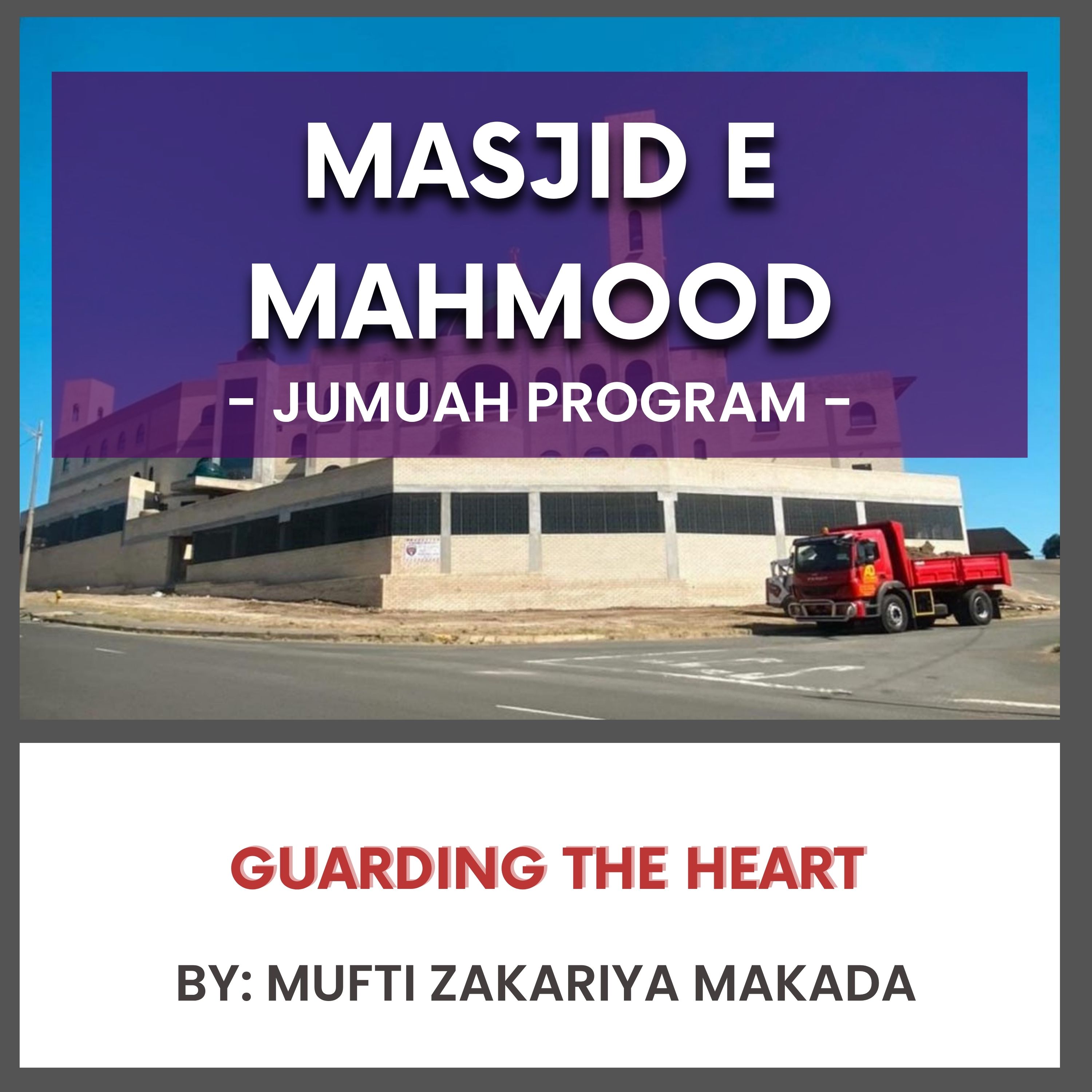251024_Guarding the Heart by Mufti Zakariyya Makada episode artwork