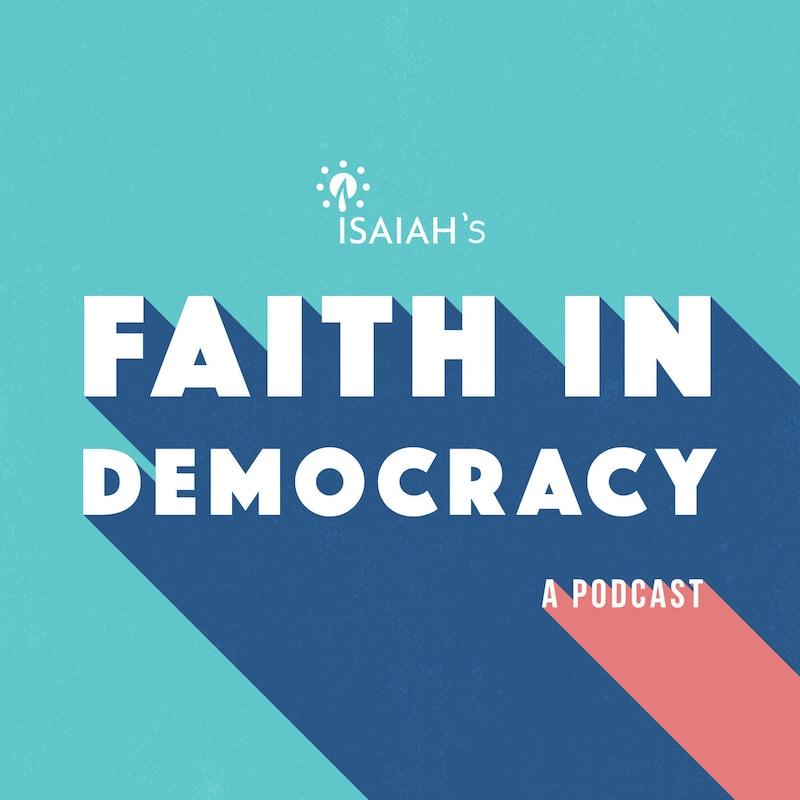 Artwork for podcast ISAIAH's Faith in Democracy!
