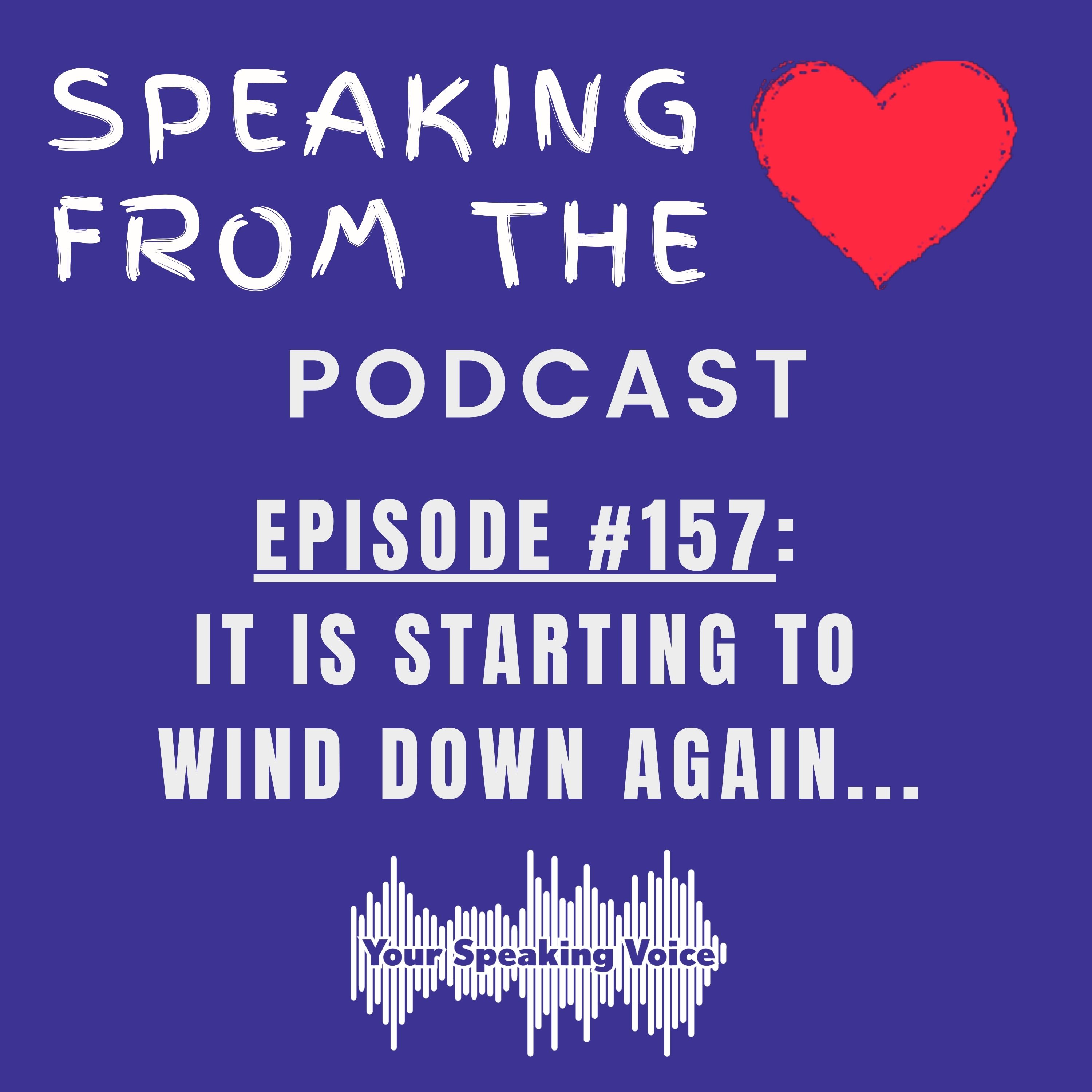Episode #157 - It Is Starting To Wind Down Again... episode artwork